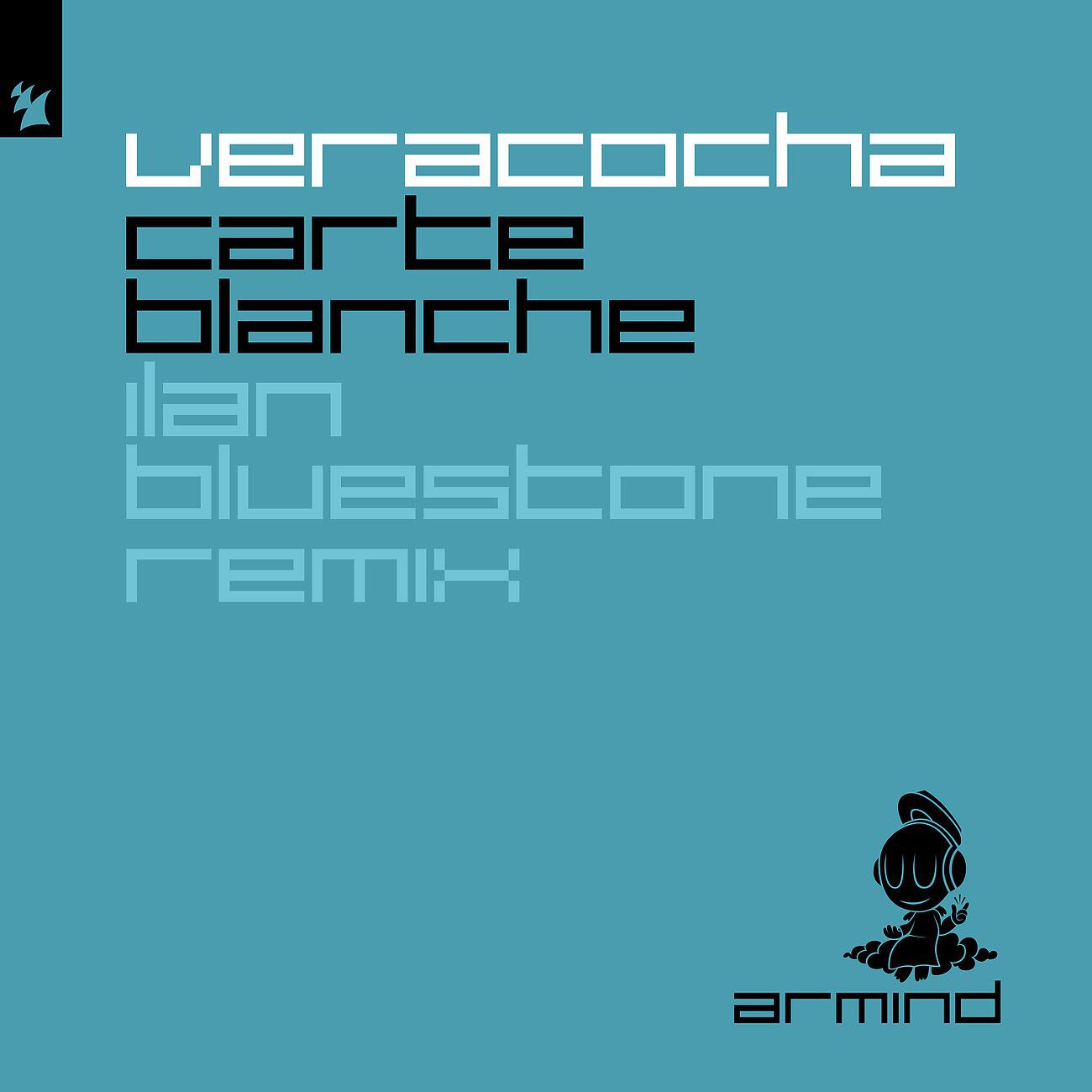 Veracocha - Carte Blanche (Ilan Bluestone Extended Remix)