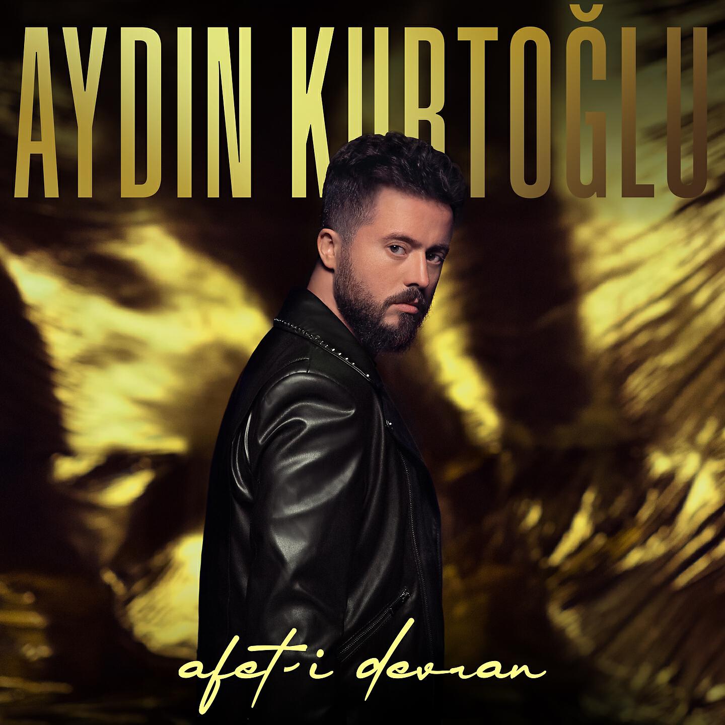 Aydın Kurtoğlu - Afet-i Devran