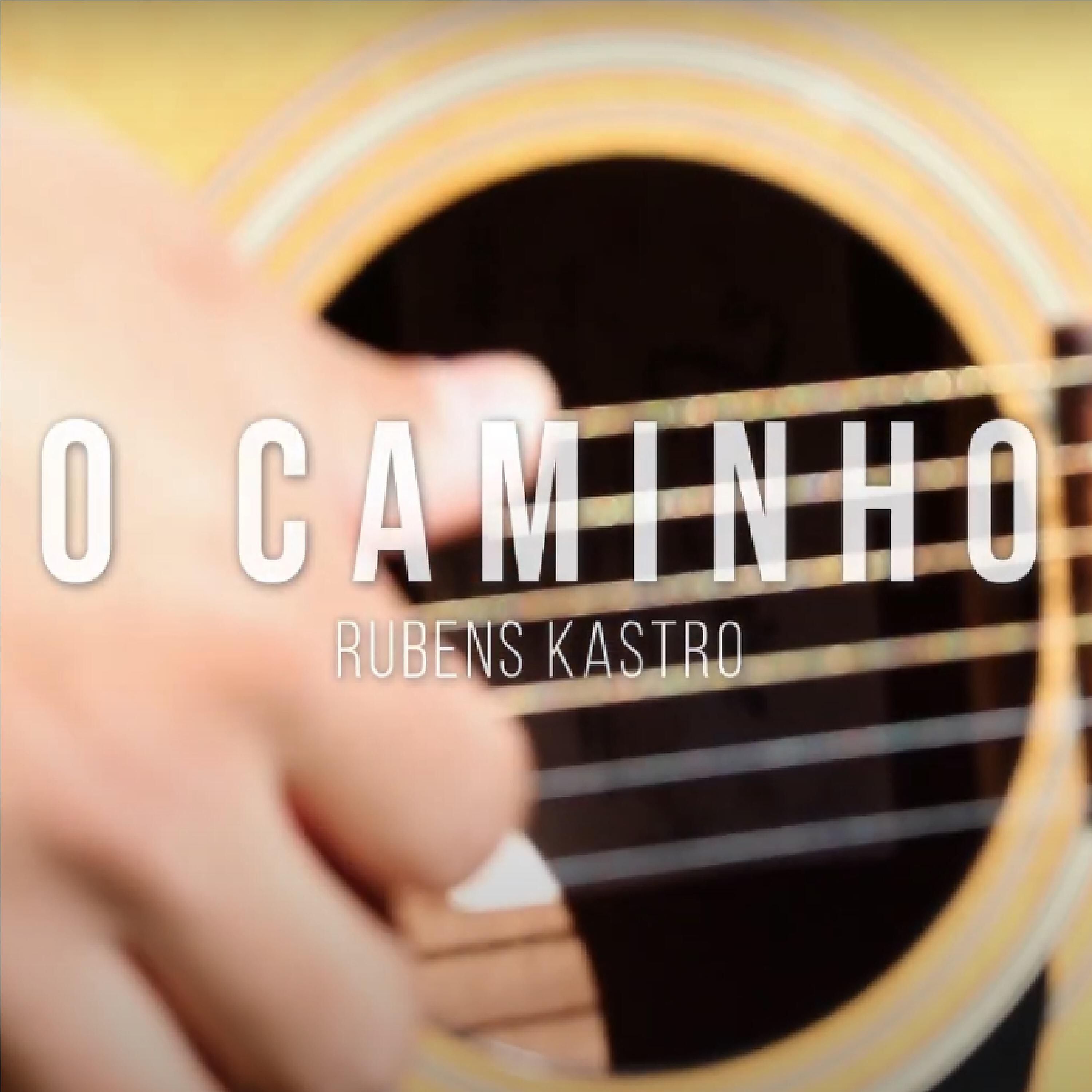 Rubens Kastro - O Caminho