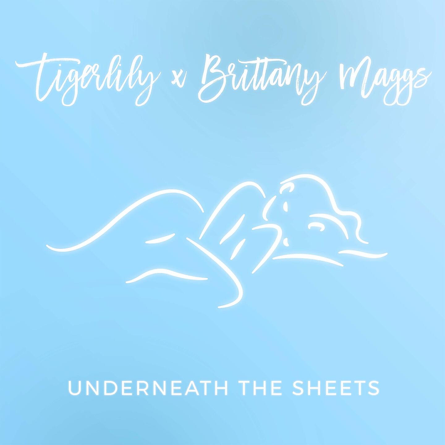 Brittany Maggs - Underneath the Sheets (Tigerlily Remix)