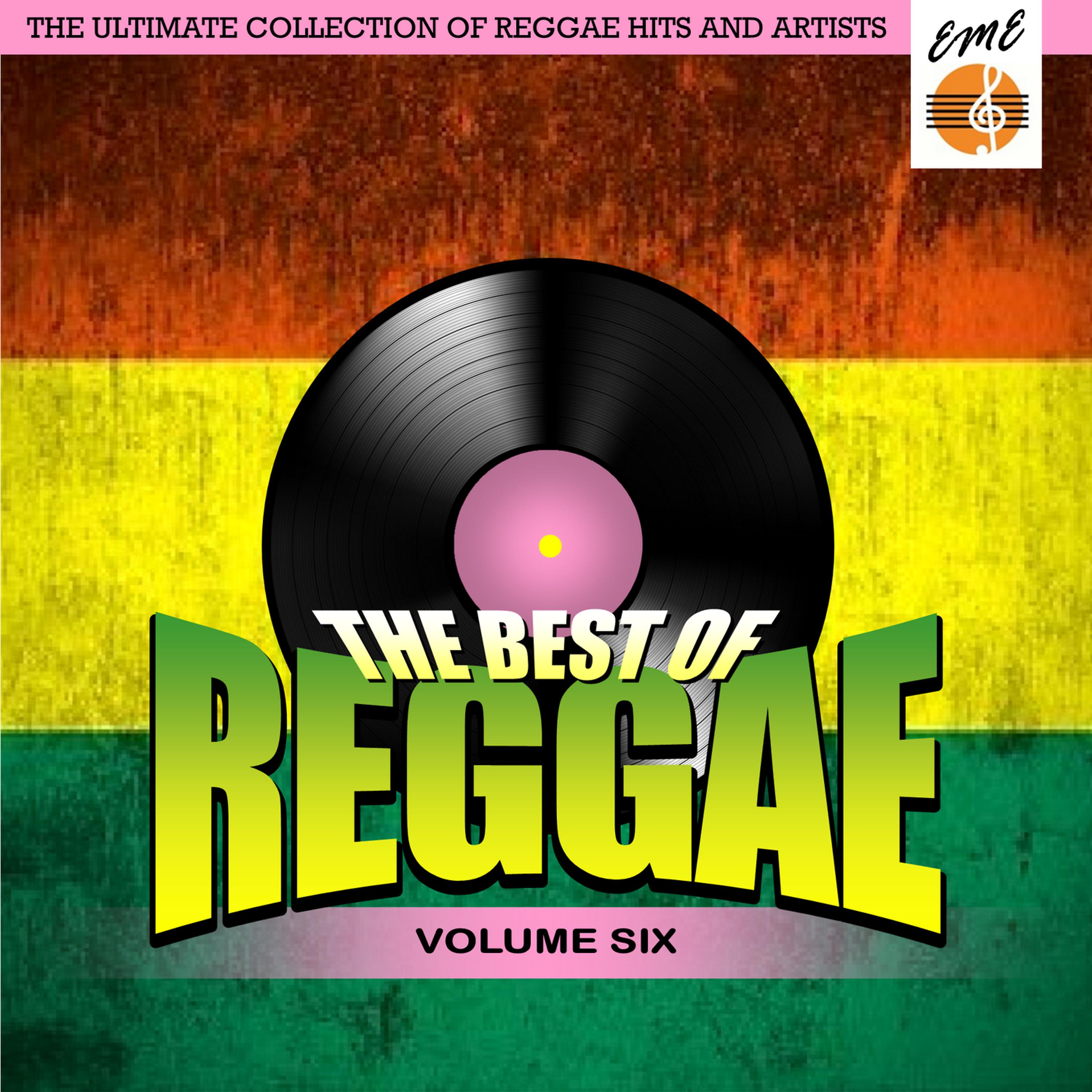 Постер альбома Best Of Reggae Volume 6