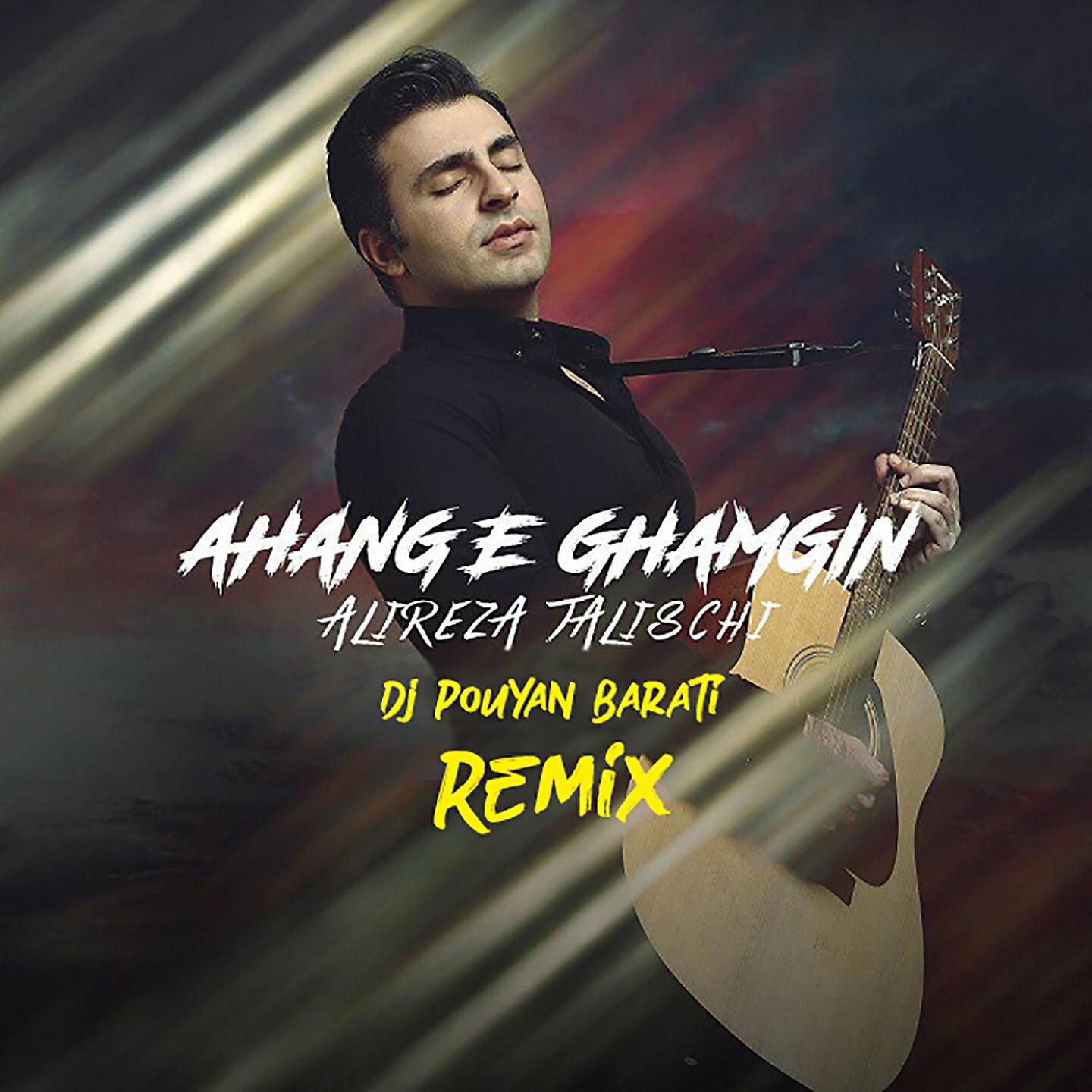 Alireza Talischi - Ahange Ghamgin (Dj Pouyan Barati Remix)