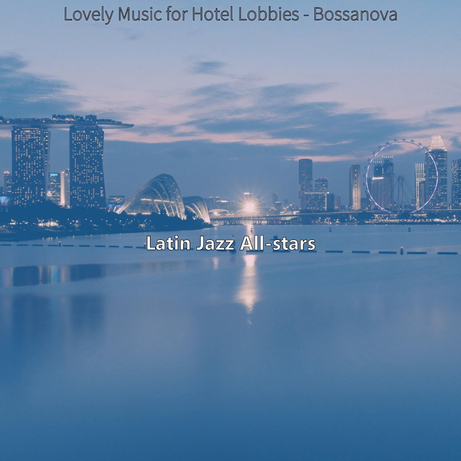 Latin Jazz All-stars - Atmospheric Ambiance for Cocktail Lounges