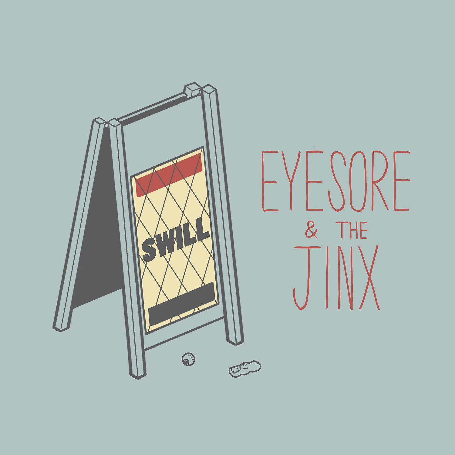 Eyesore - Swill