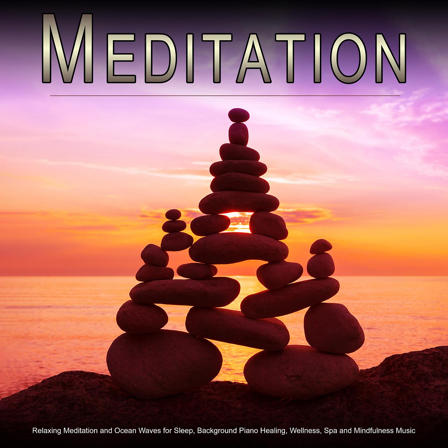 Постер альбома Meditation: Relaxing Meditation and Ocean Waves for Sleep, Background Piano Healing, Wellness, Spa and Mindfulness Music