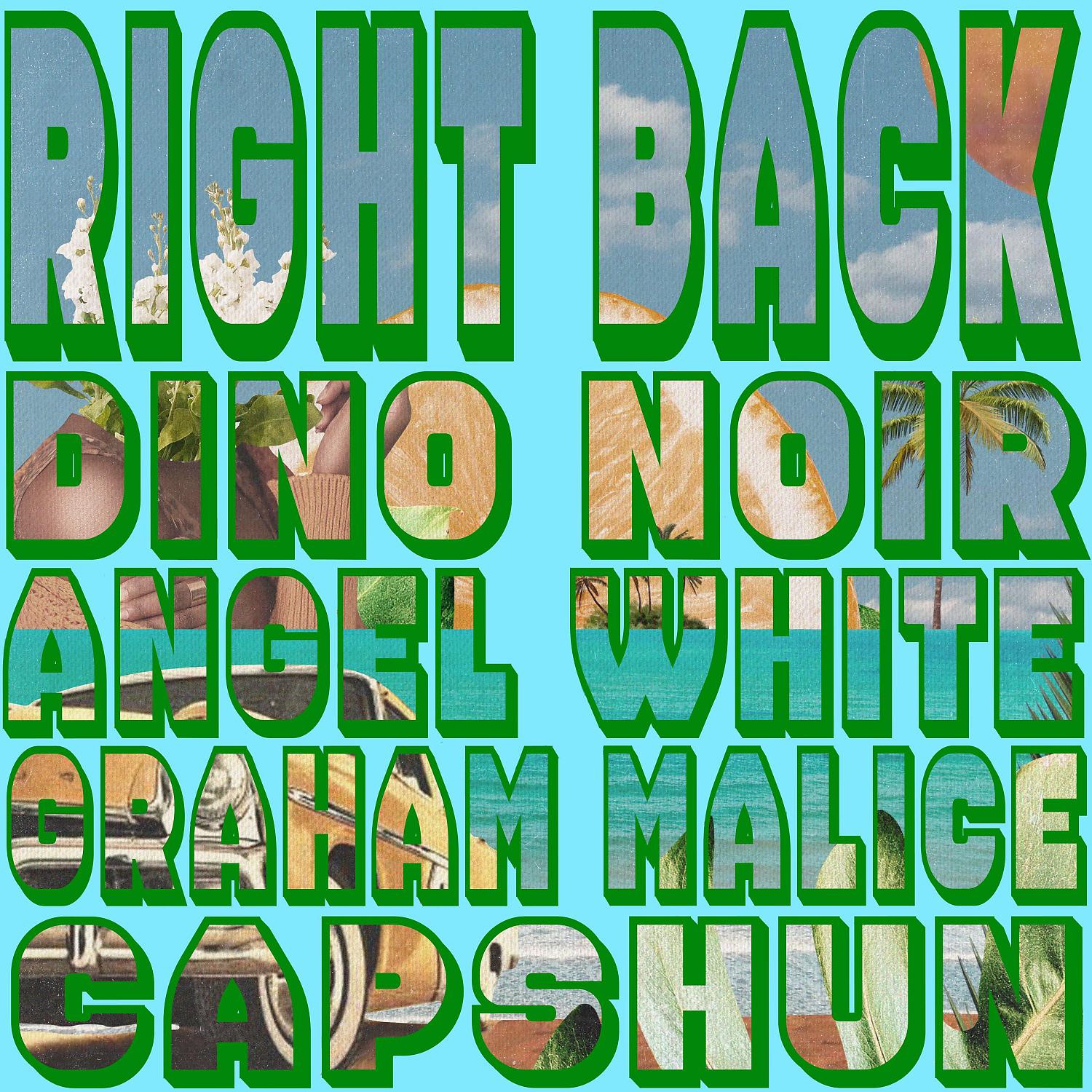 Постер альбома Right Back (feat. Dino Noir, Graham Malice & Angel White)