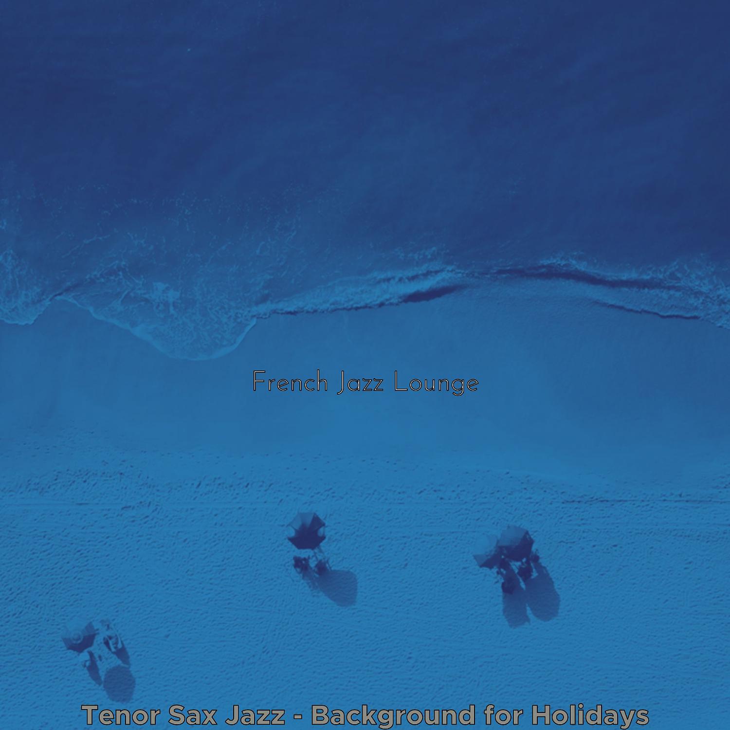 Постер альбома Tenor Sax Jazz - Background for Holidays