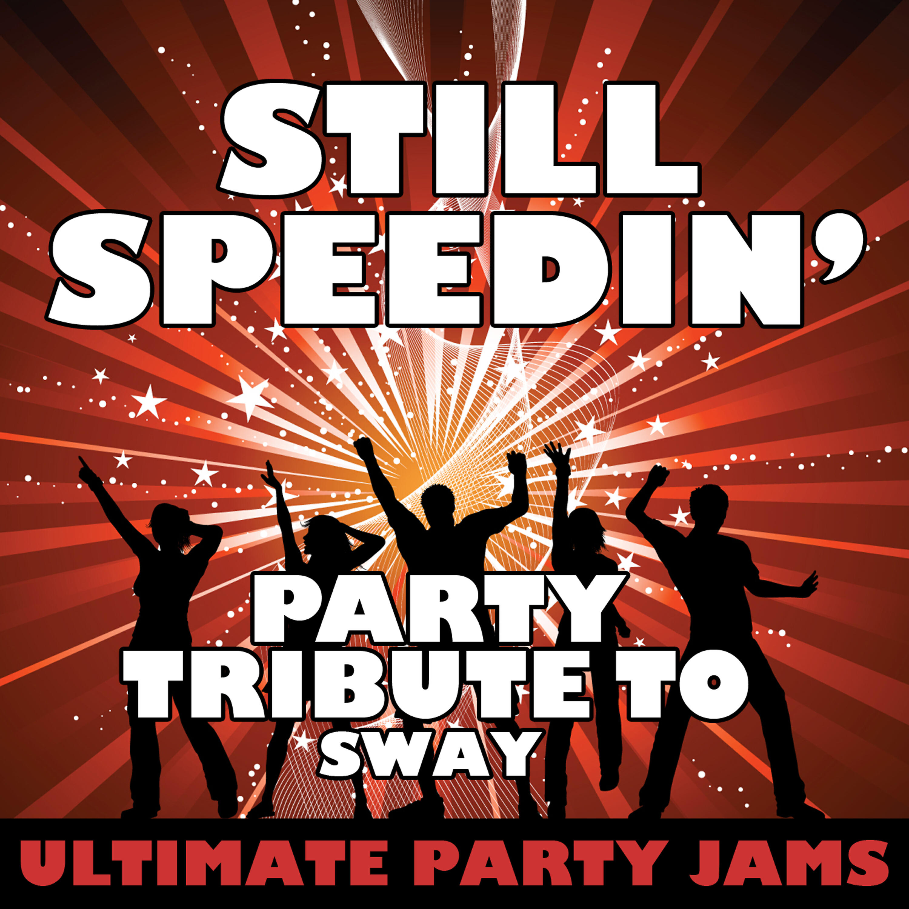 Ultimate Party Jams - Still Speedin'