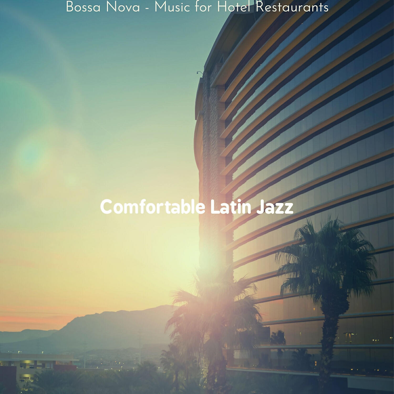 Comfortable Latin Jazz - Friendly Moods for Cocktail Lounges