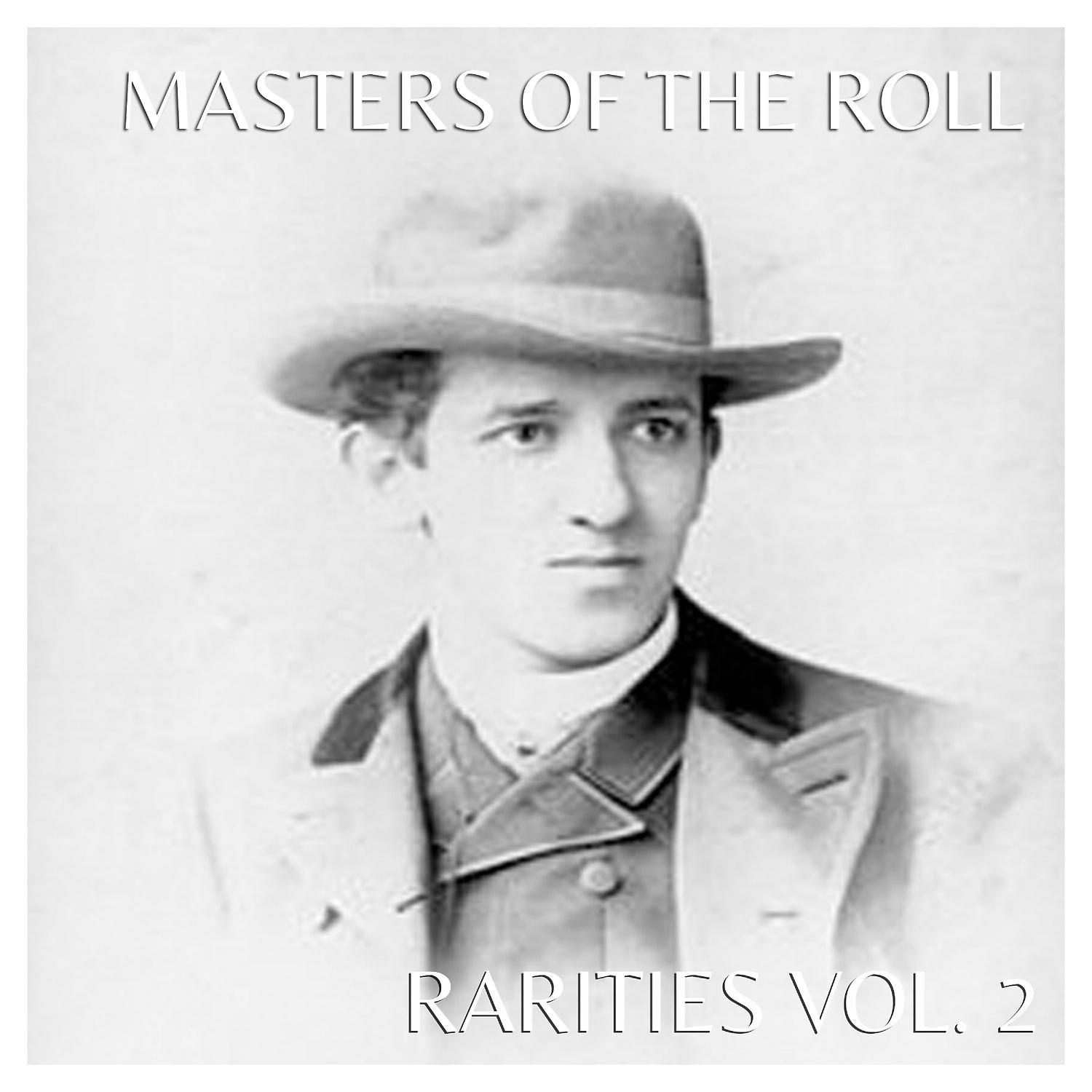 Постер альбома The Masters of the Roll - Rarities, Vol. 2