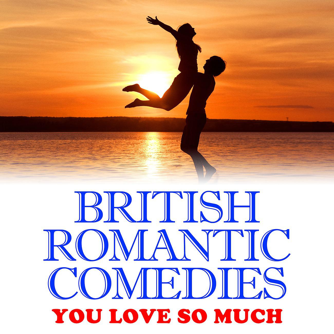 Постер альбома British Romantic Comedies You Love So Much