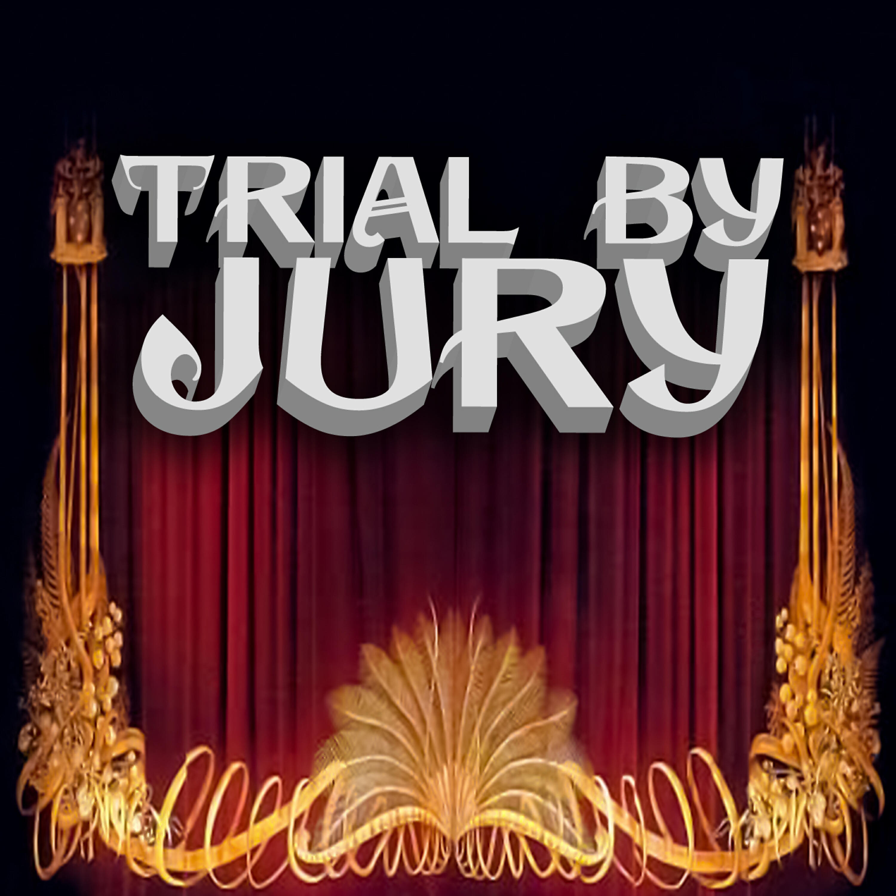 The D'oyly Opera Carte Company - Trial By Jury: May It Please You, m'Lud!