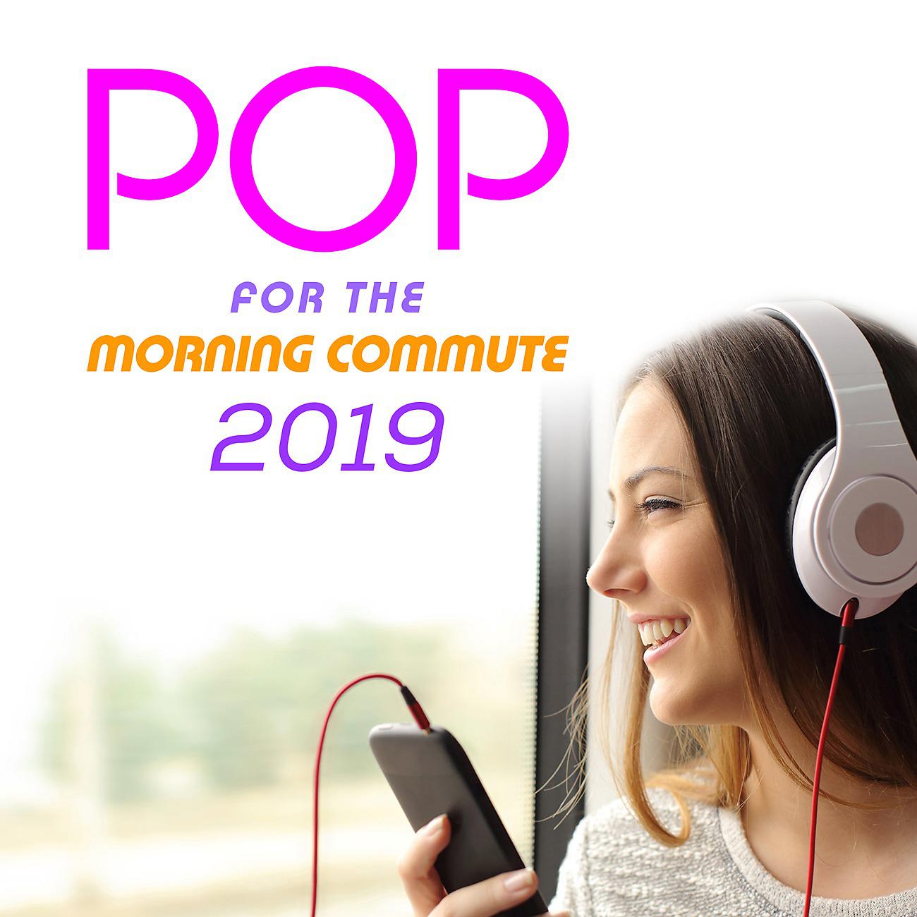 Постер альбома Pop for the Morning Commute 2019