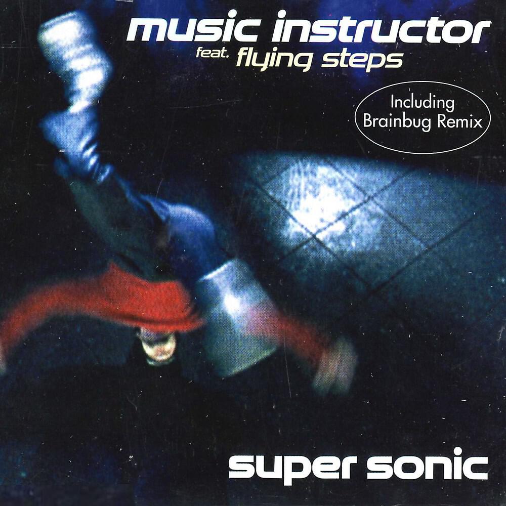 Music Instructor - Super Sonic (Dee Jay Sören Electro Mix)