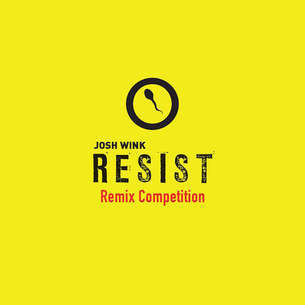 Постер альбома Resist Remix Competition