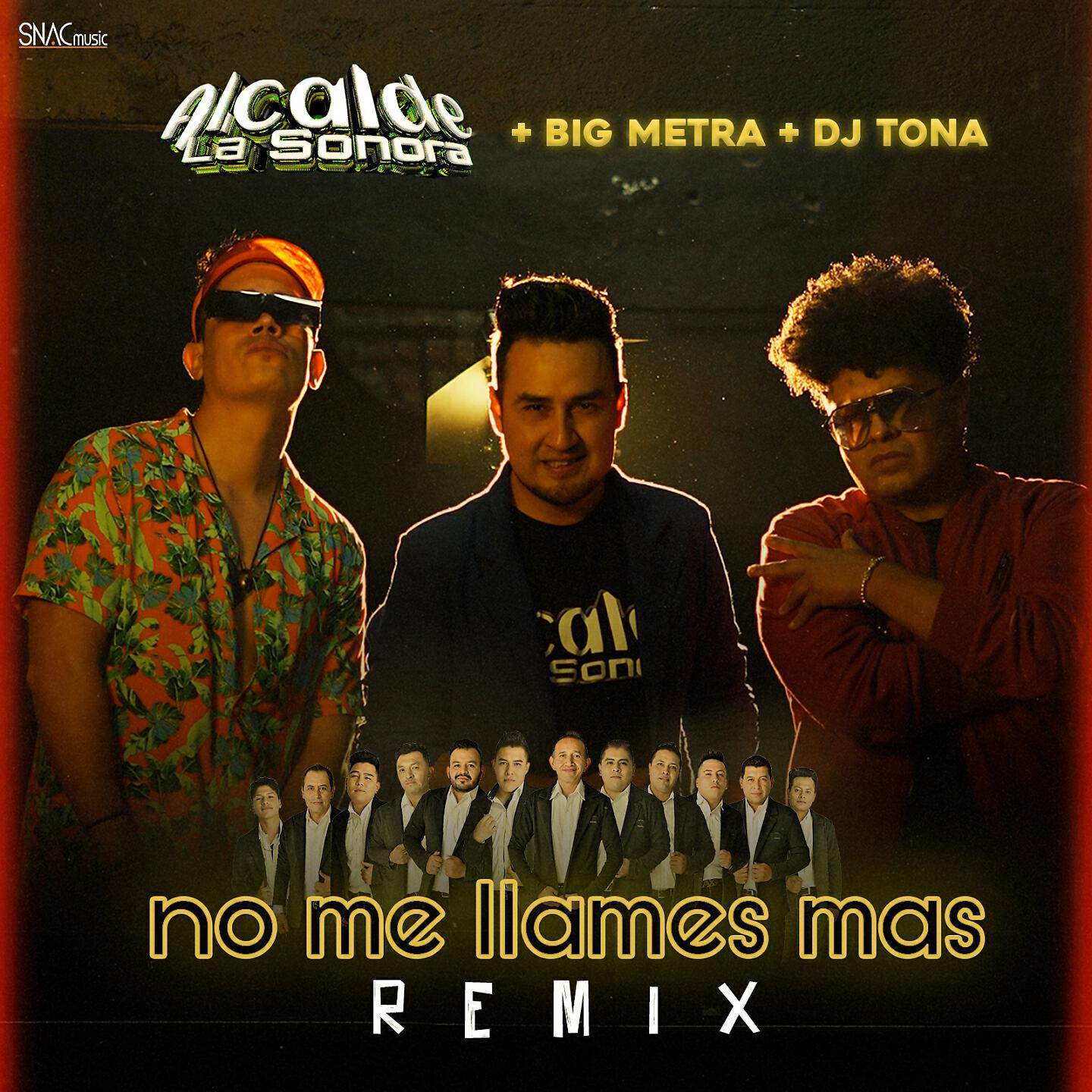 Alcalde La Sonora - No Me Llames Más (Remix)