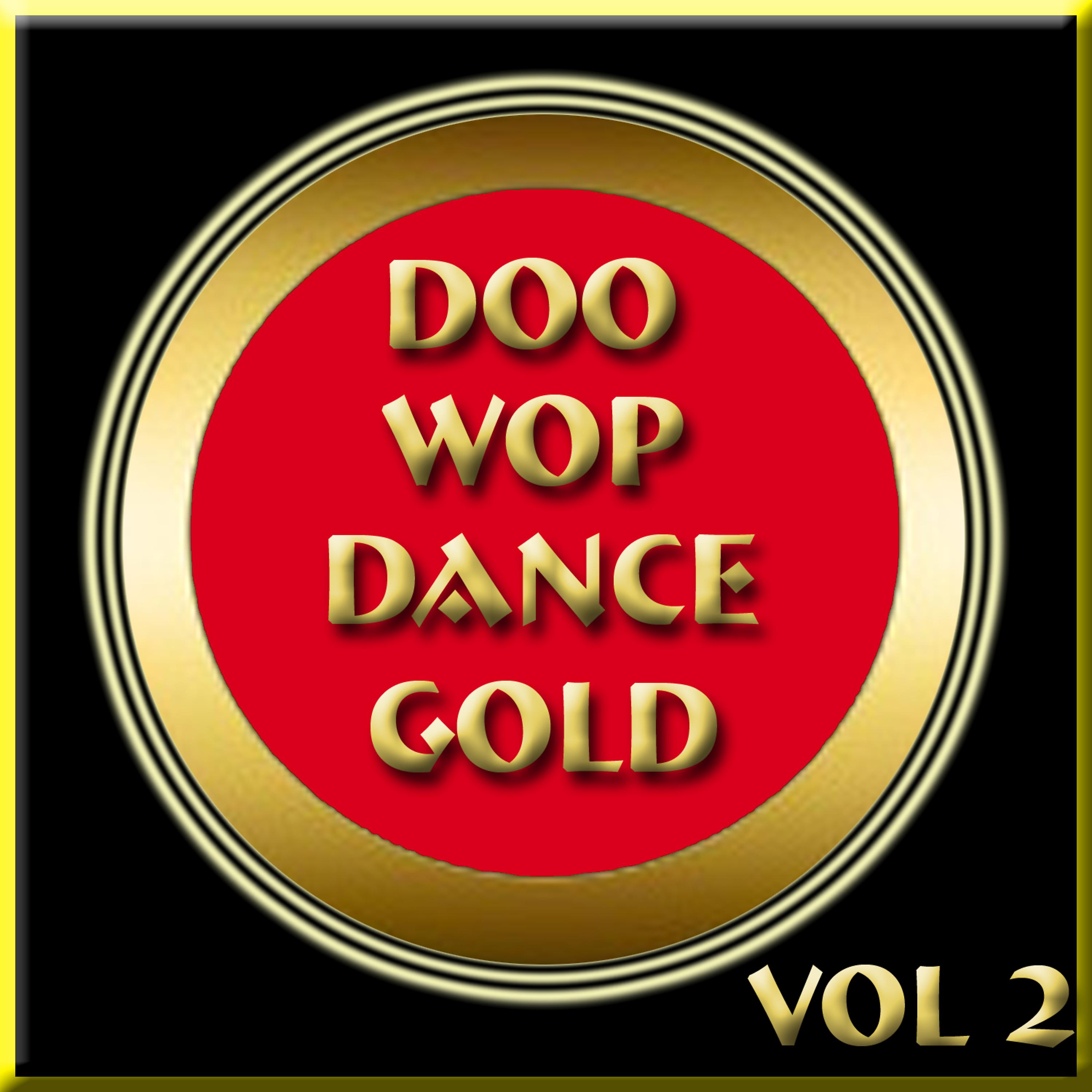 Постер альбома Doo Wop Dance Gold Vol 2