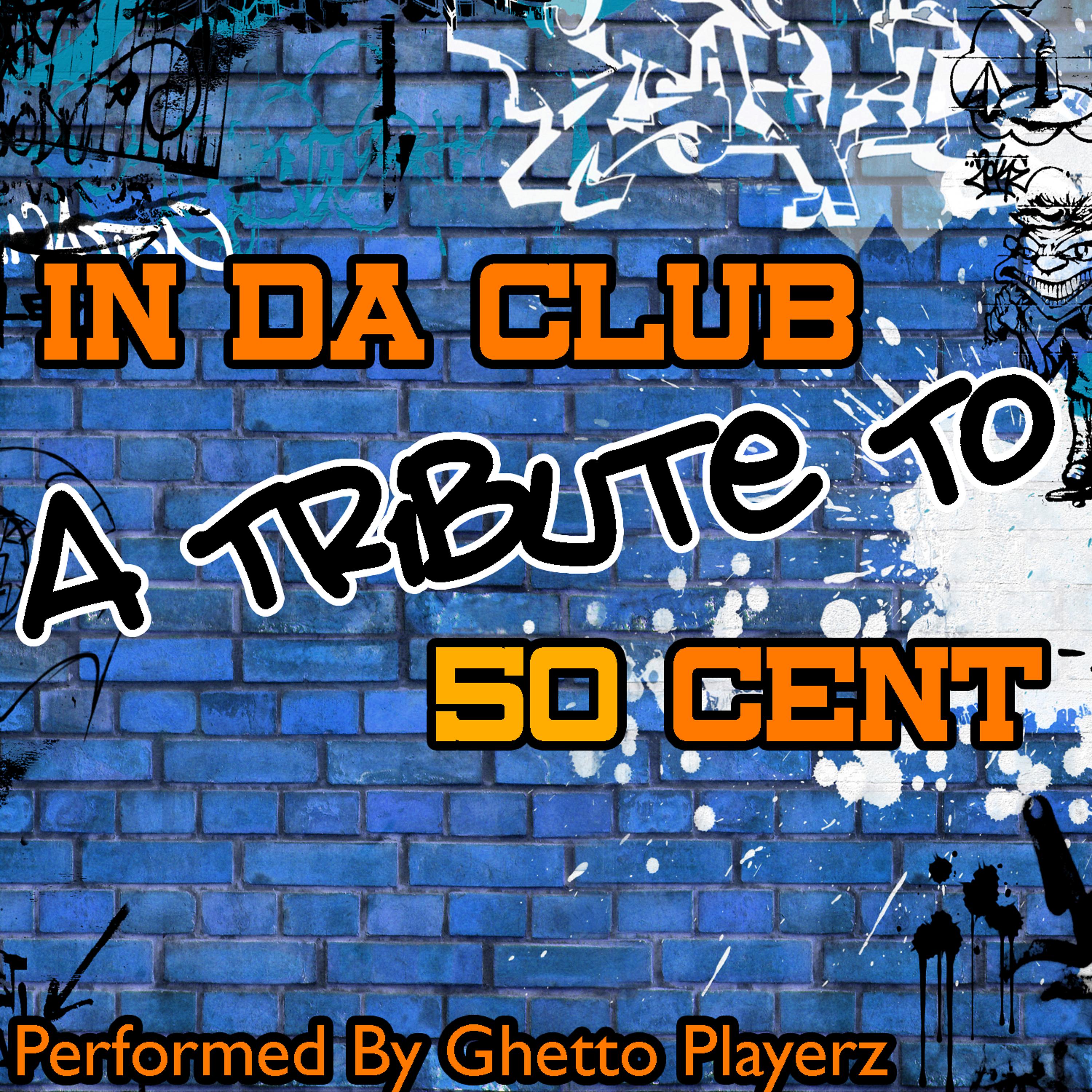 Постер альбома In Da Club: A Tribute To 50 Cent