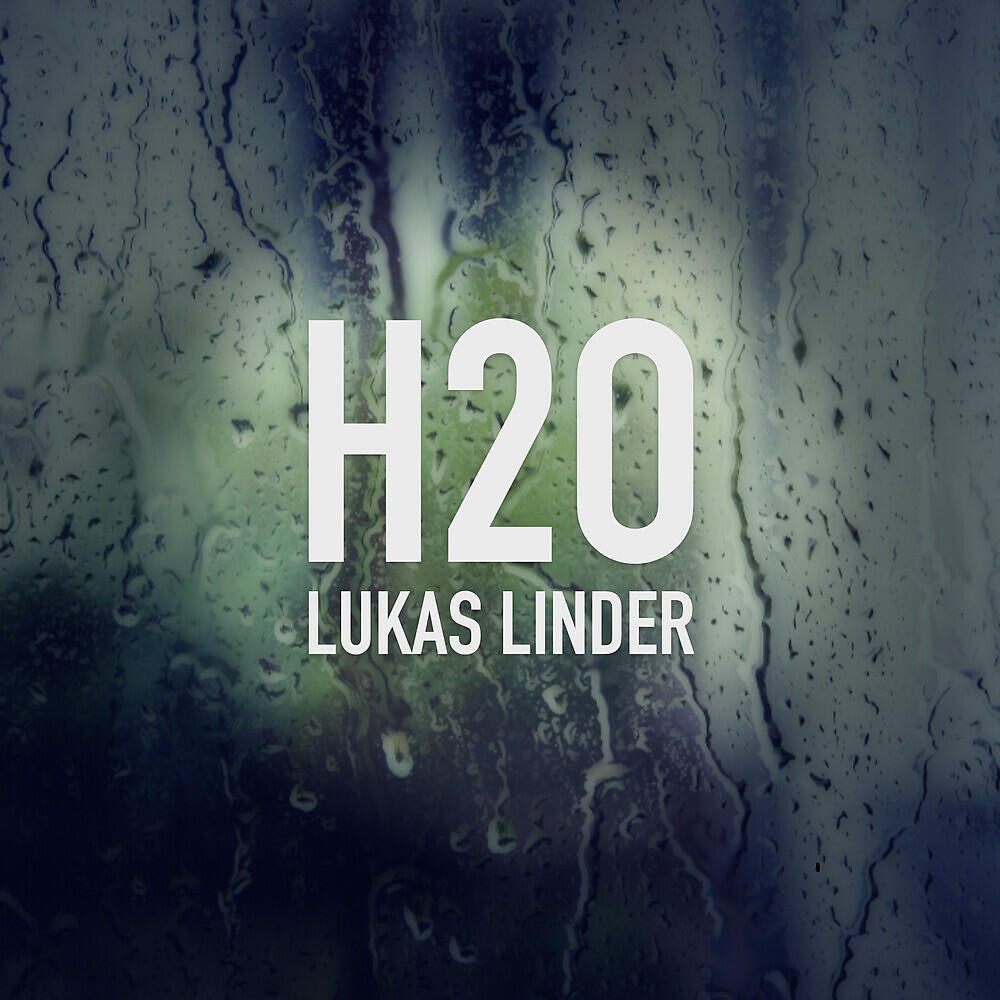 Lukas Linder - H2O