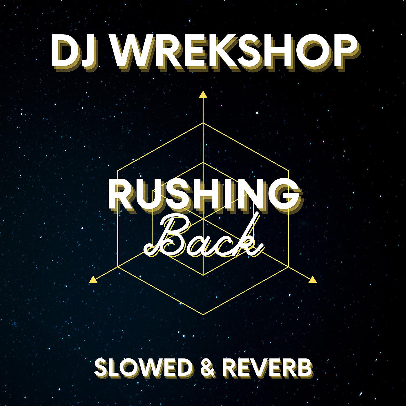 Постер альбома Rushing Back (Slowed & Reverb)