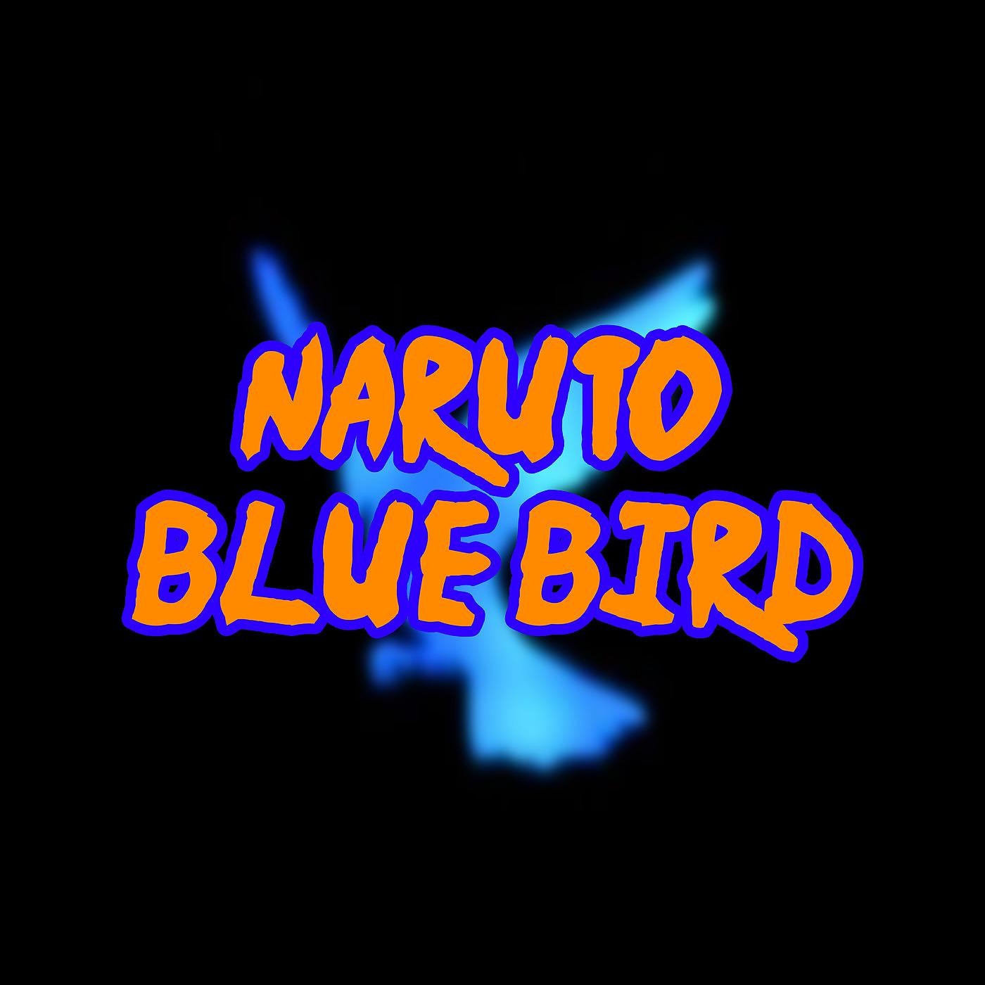 Постер альбома Naruto Blue Bird