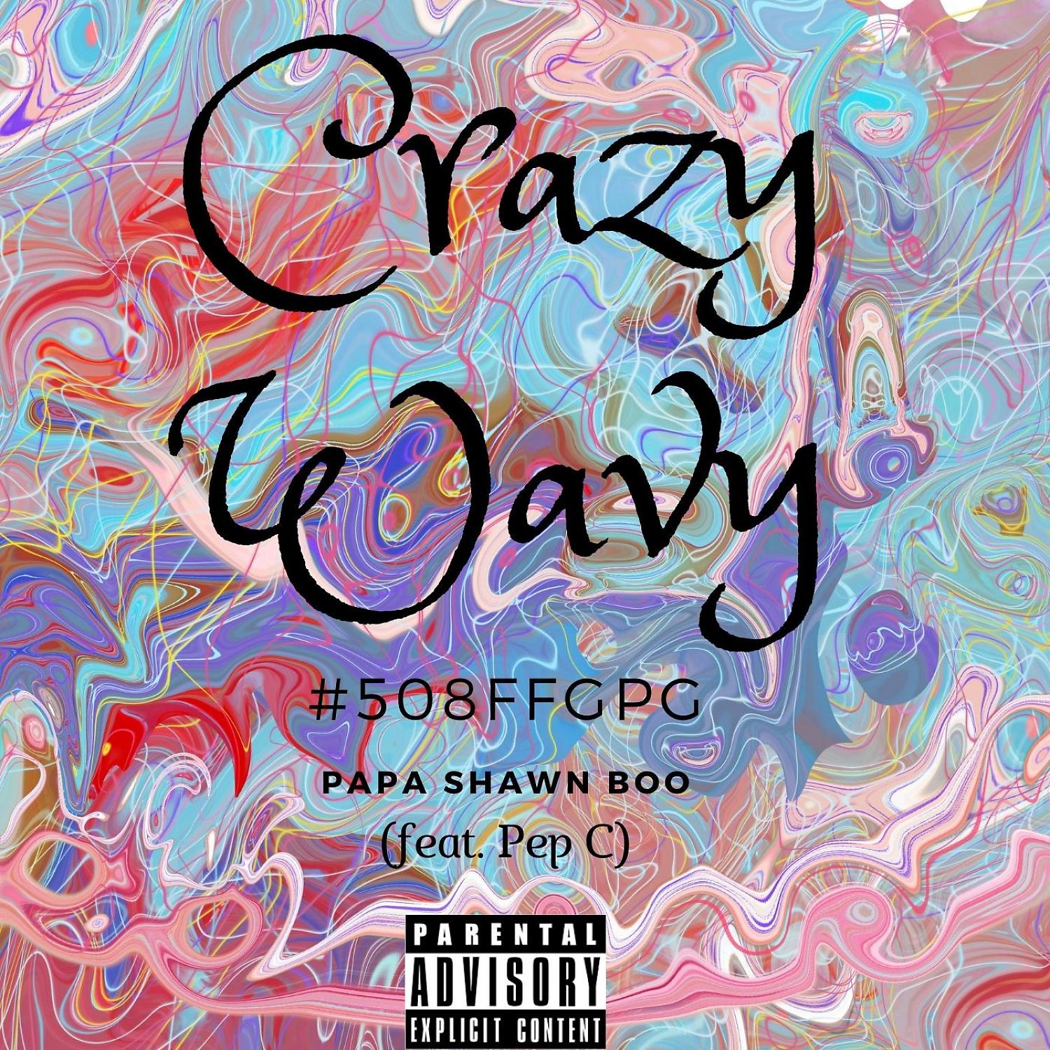 Постер альбома Crazy Wavy (feat. Pep C. & K E On The Track)