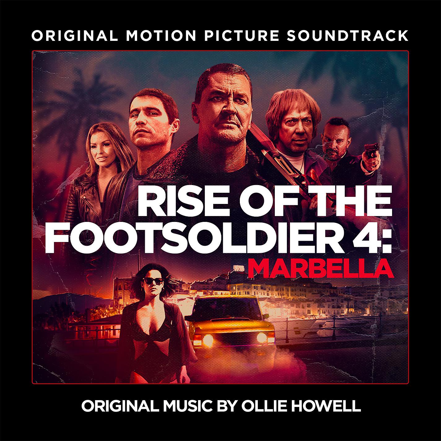 Постер альбома Rise of The Footsoldier 4: Marbella (Original Motion Picture Soundtrack)