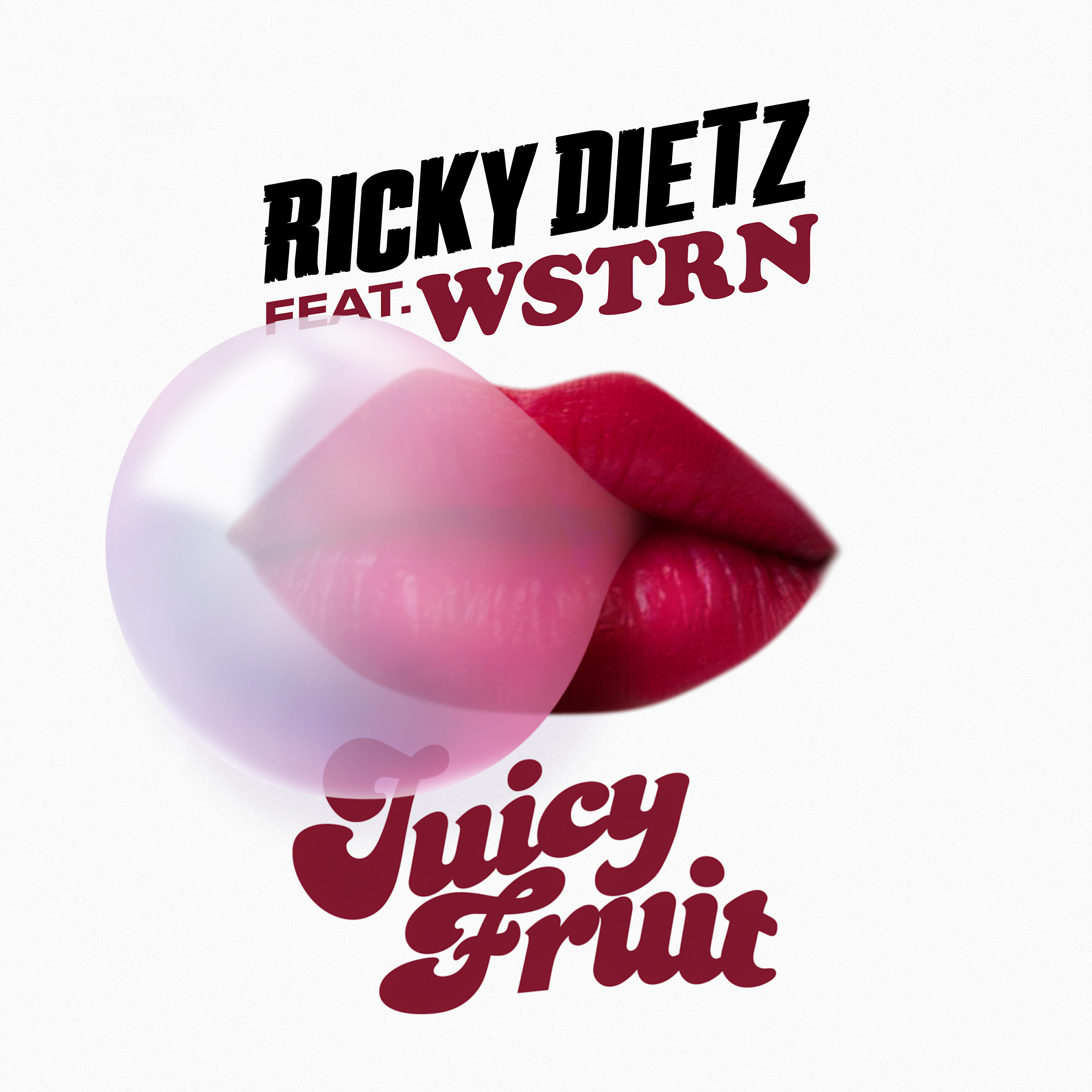 Ricky Dietz - Juicy Fruit (feat. WSTRN)