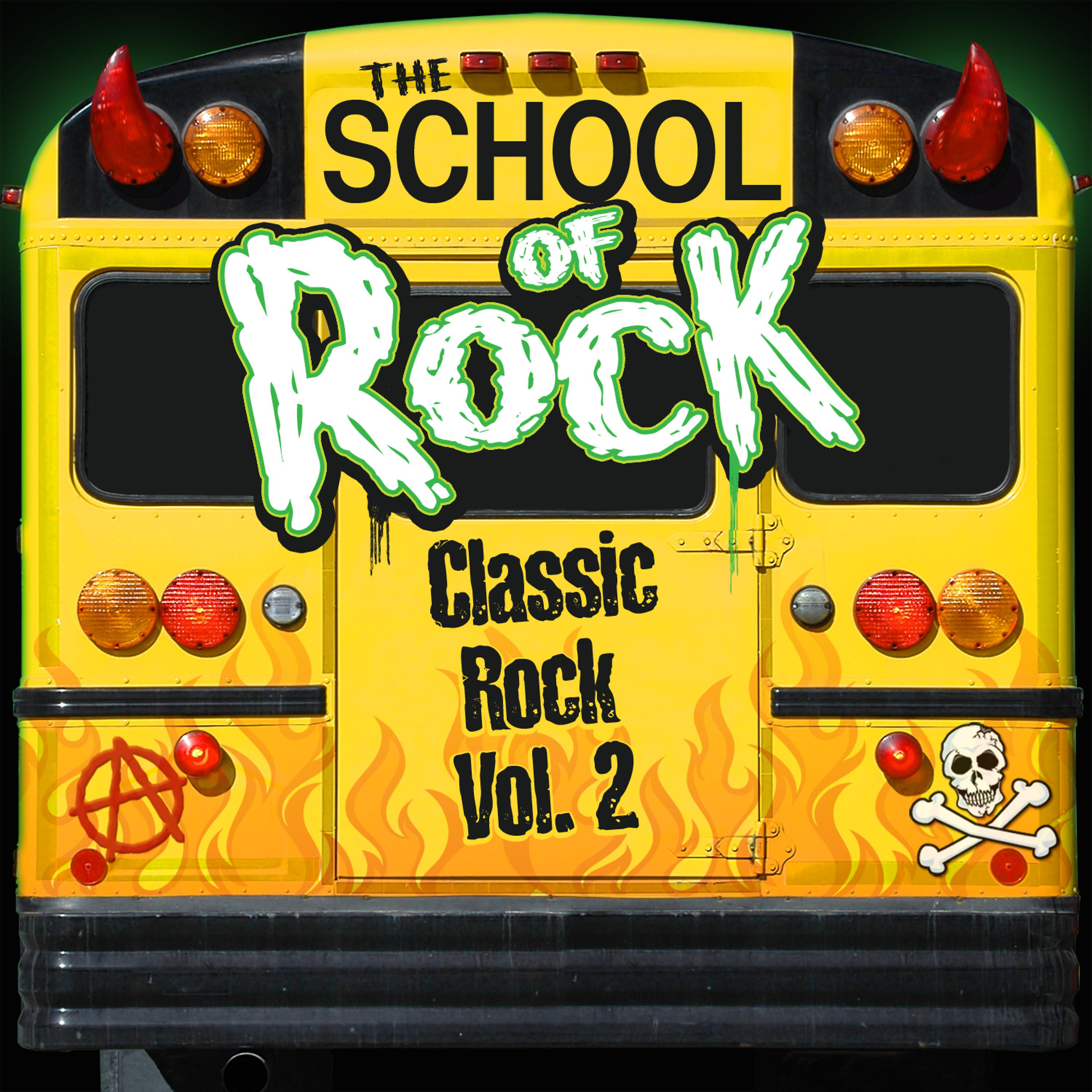 Постер альбома The School of Rock: Classic Rock Vol. 2