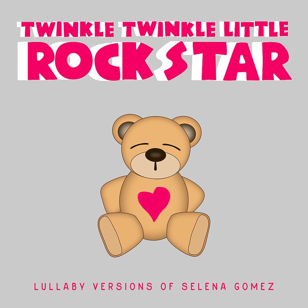 Постер альбома Lullaby Versions of Selena Gomez