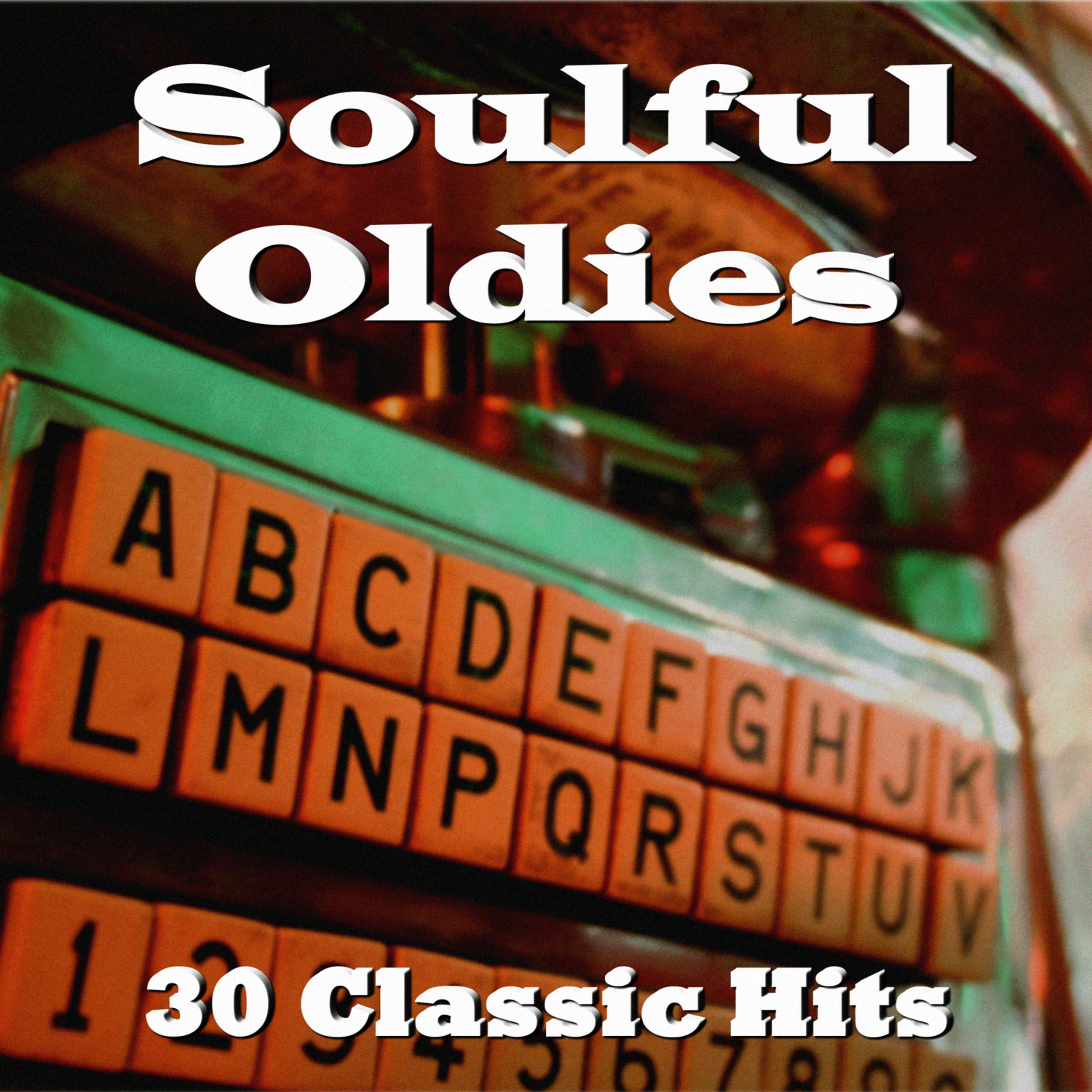 Постер альбома Soulful Oldies: 30 Classic Hits