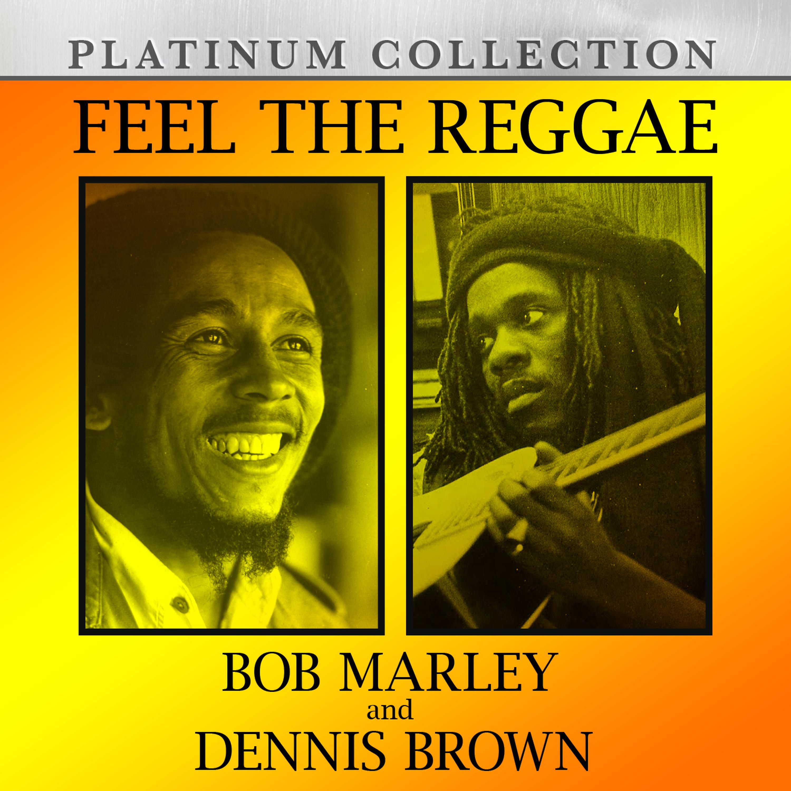 Постер альбома Feel The Reggae: Bob Marley and Dennis Brown