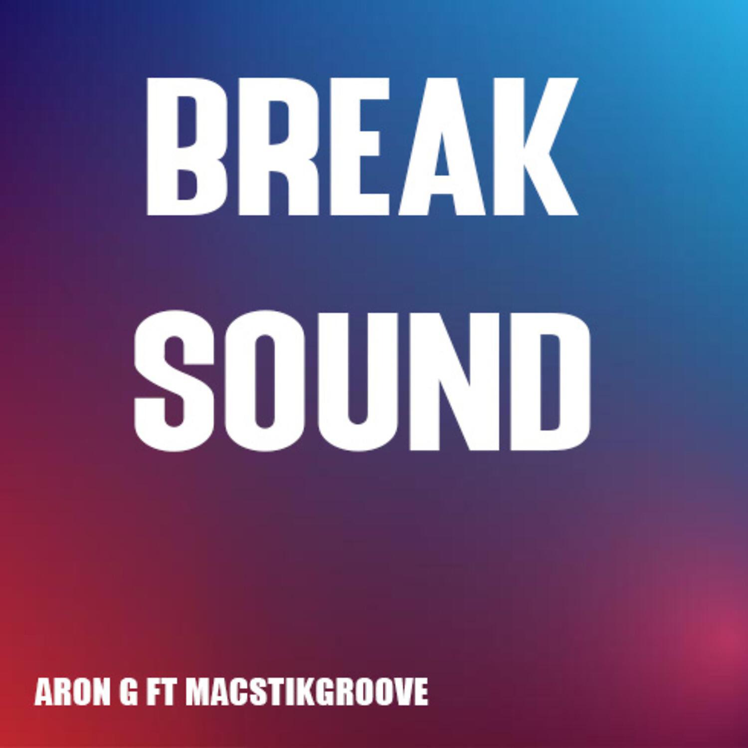 Aron G - Break Sound