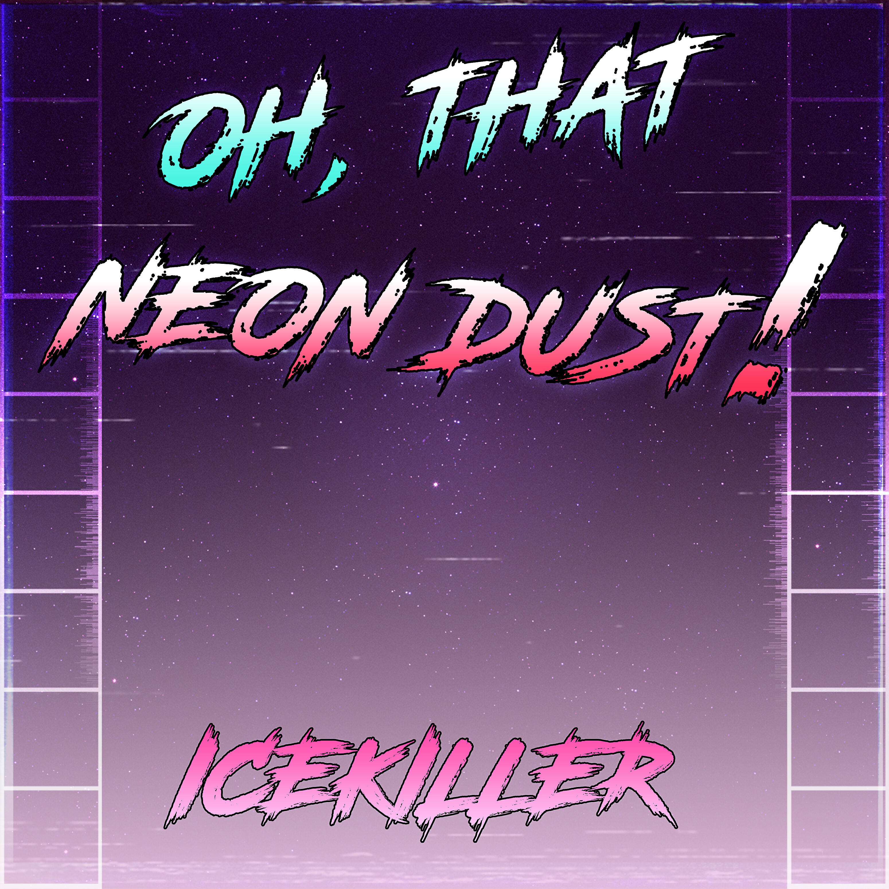 ICEKILLER - It's Dusty Outside