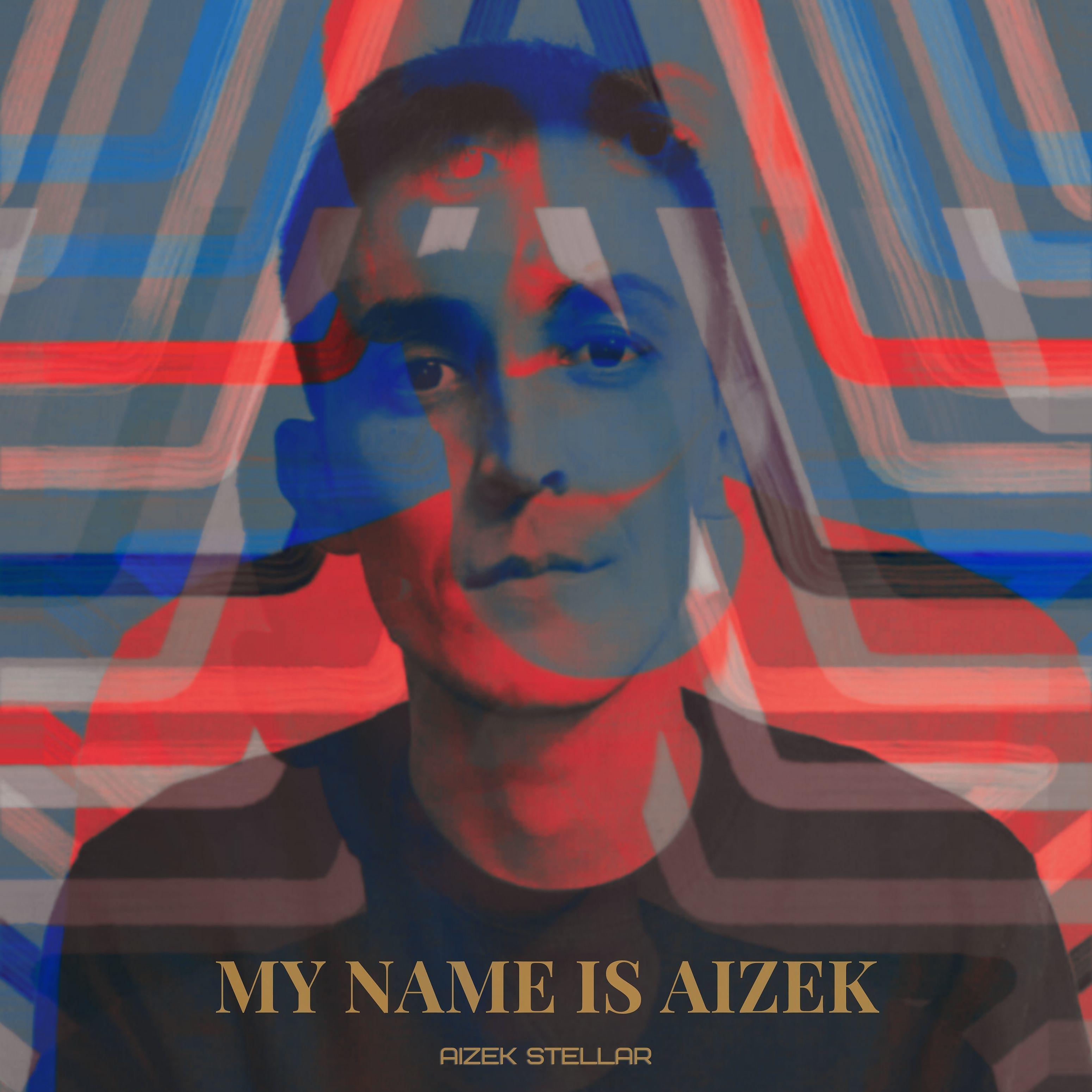 Постер альбома My Name Is Aizek
