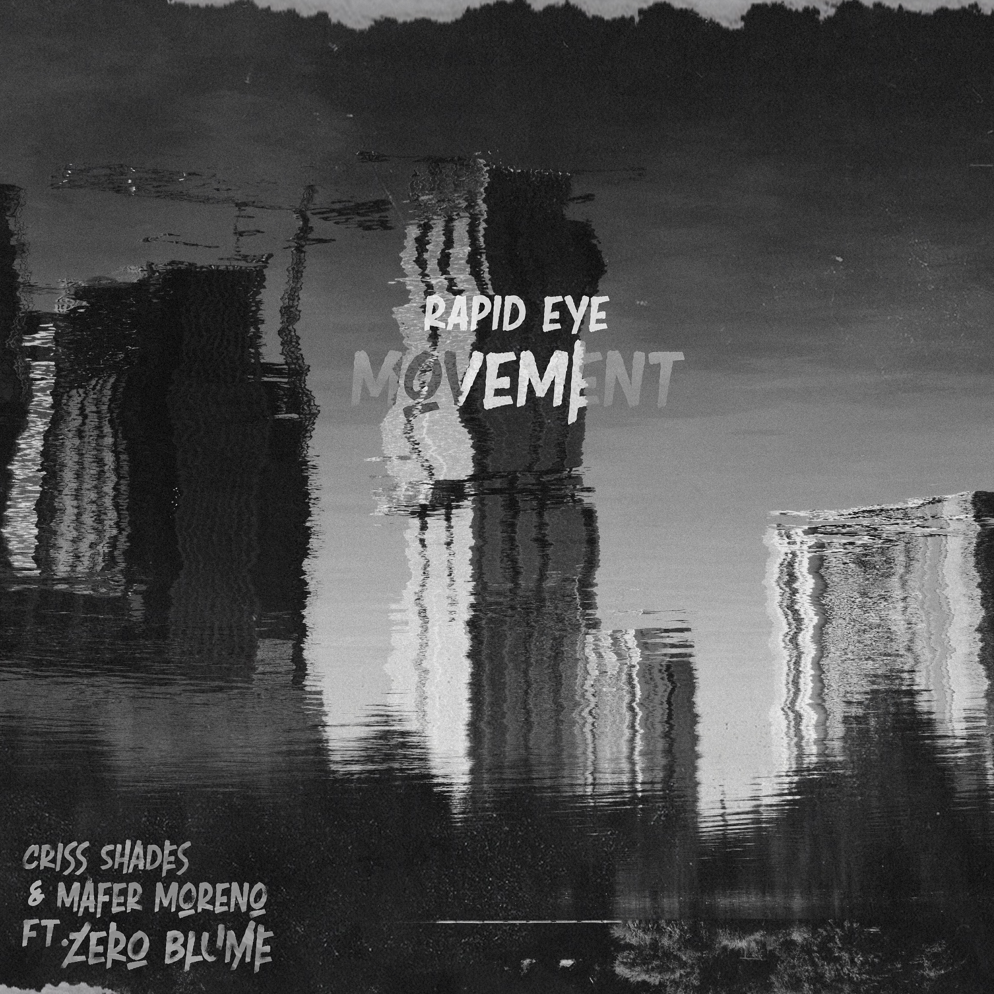 Criss Shades - Rapid Eye Movement (feat. Zero Blume)