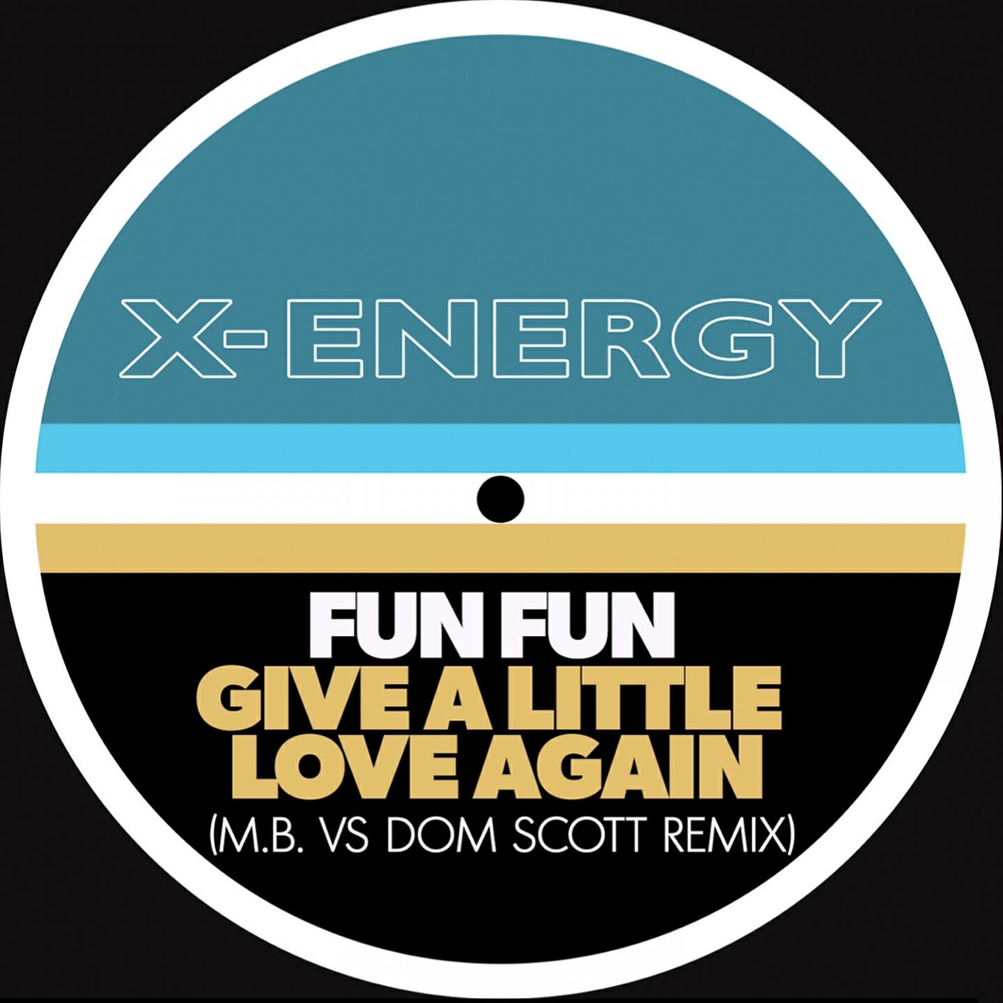 FUN FUN - Give a Little Love Again (M.B. Vs Dom Scott Extended Remix)
