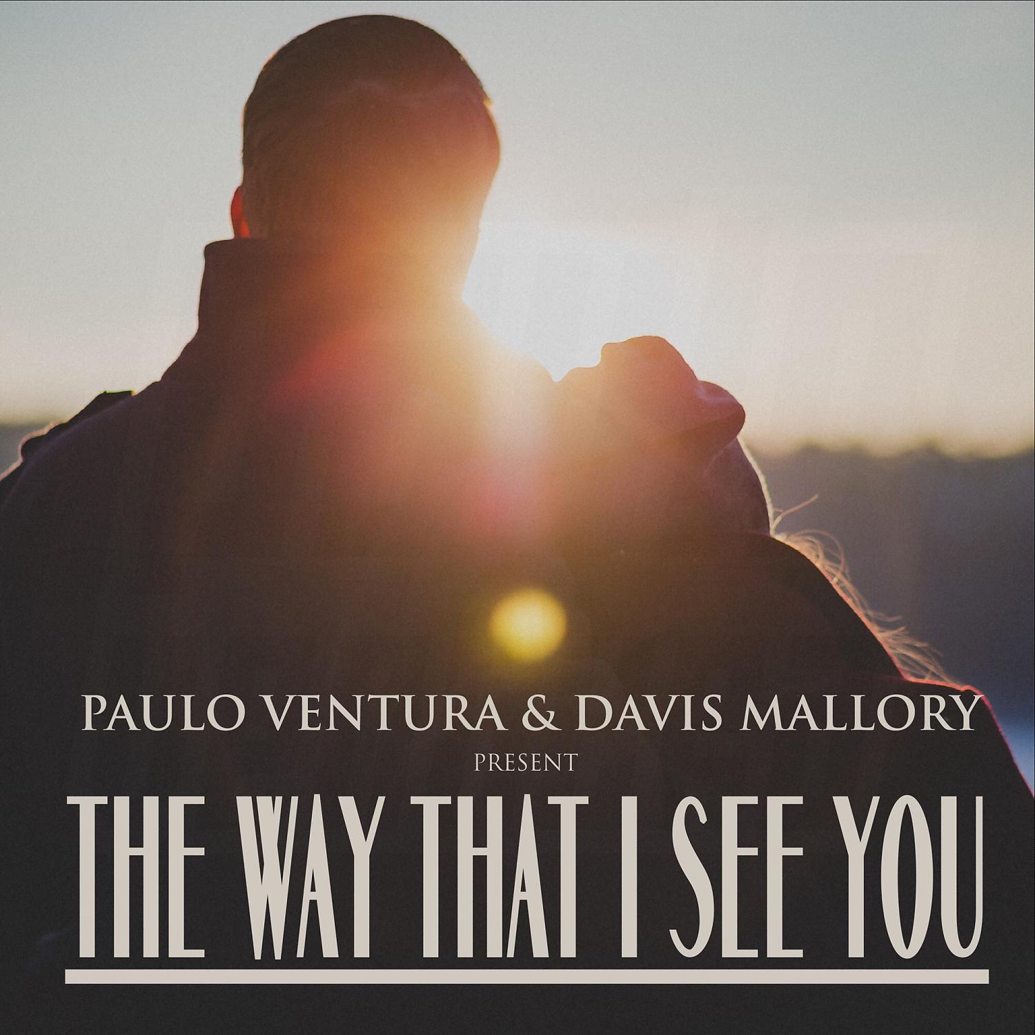 Постер альбома The Way That I See You (feat. Paulo Ventura)