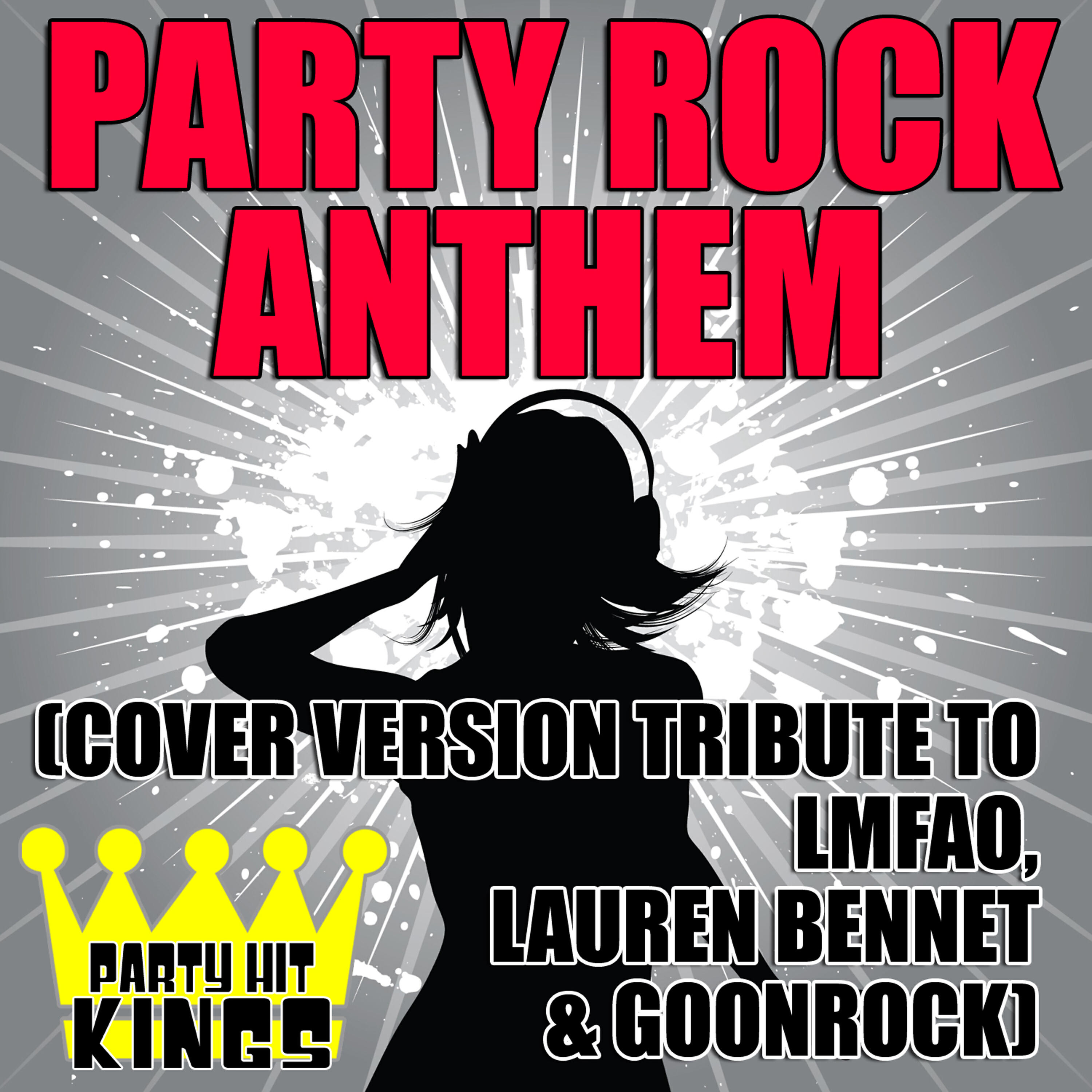 Party Hit Kings - Party Rock Anthem (Cover Version Tribute to LMFAO, Lauren Bennet & GoonRock)