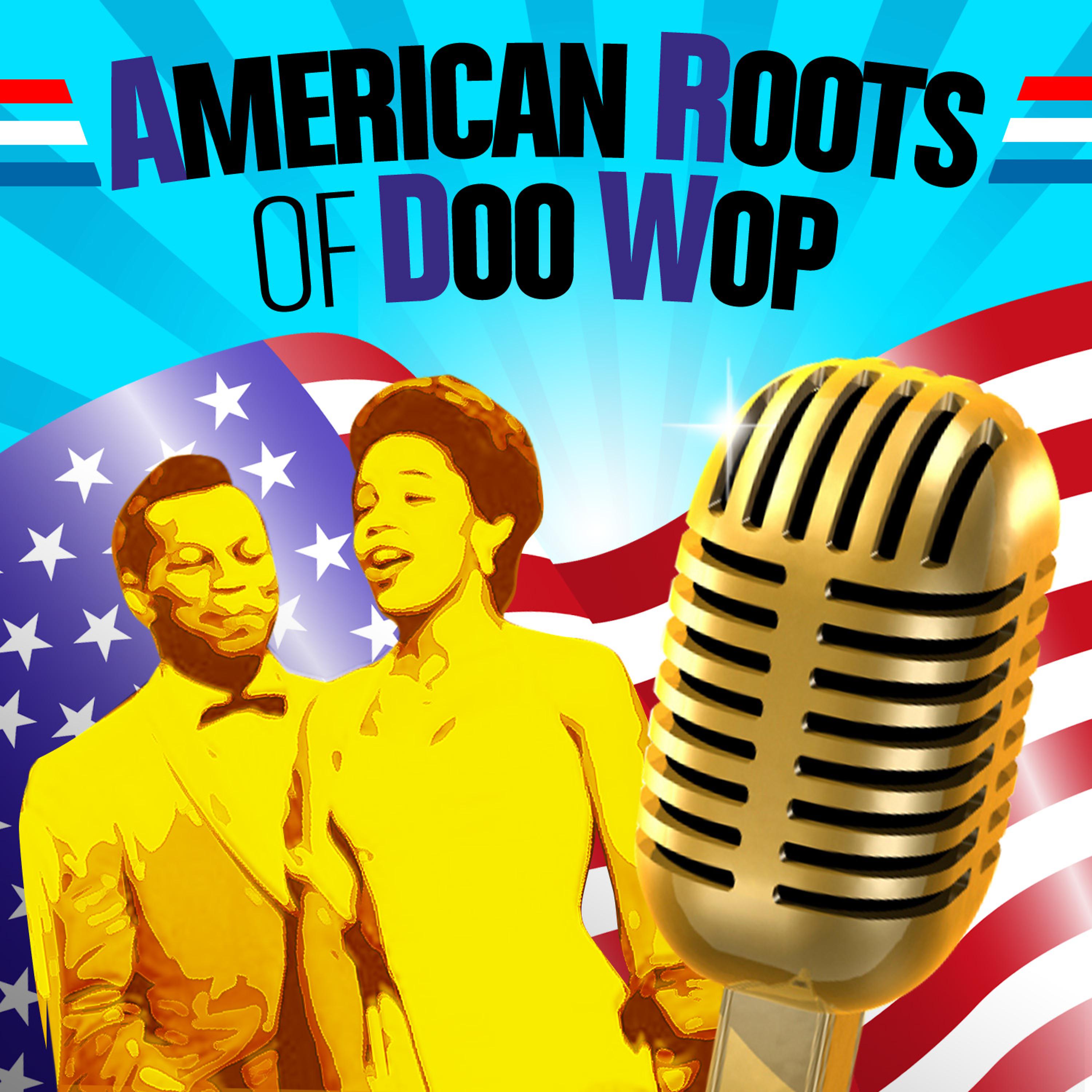 Постер альбома American Roots of Doo Wop