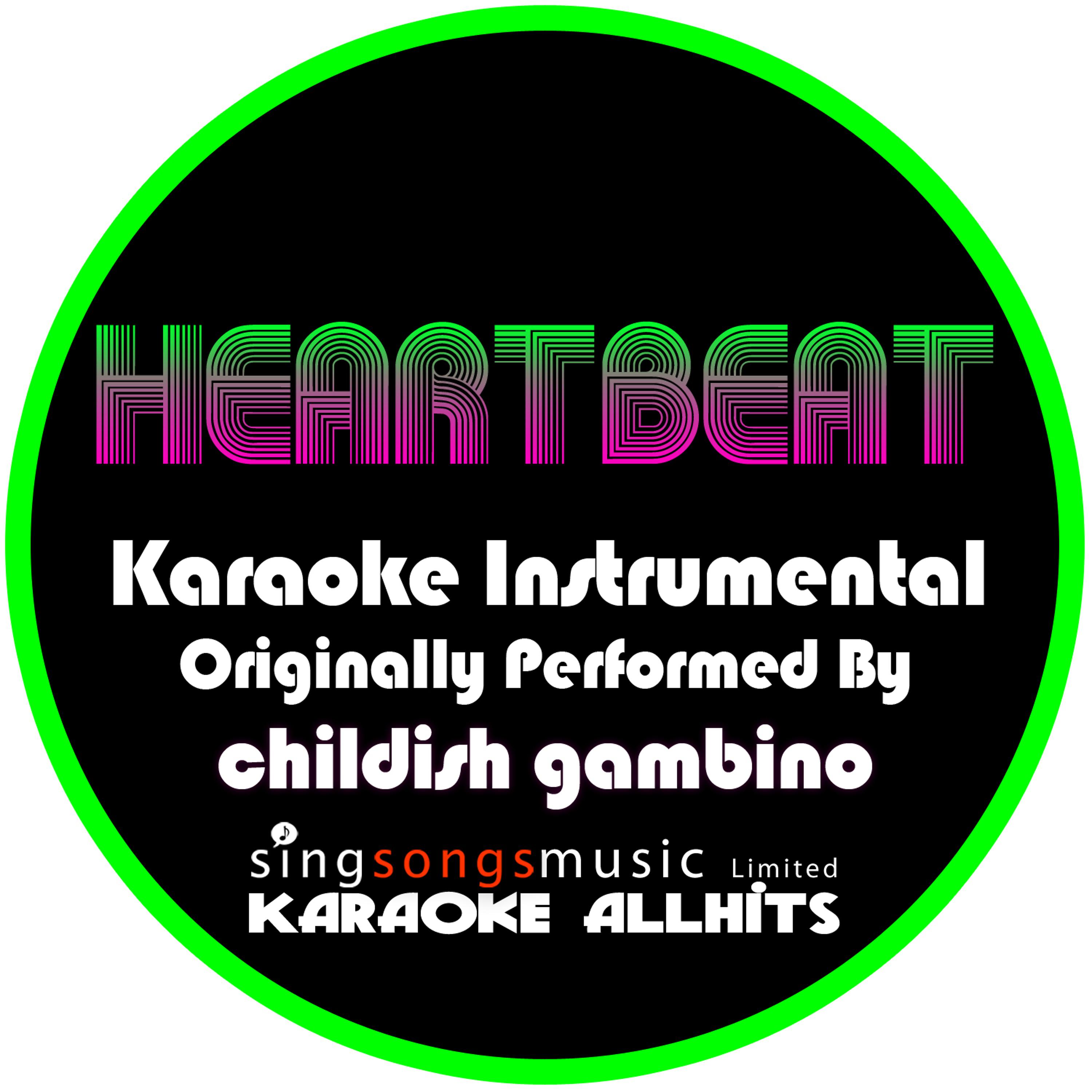 Постер альбома Heartbeat (Originally Performed By Childish Gambino) [Instrumental Version]