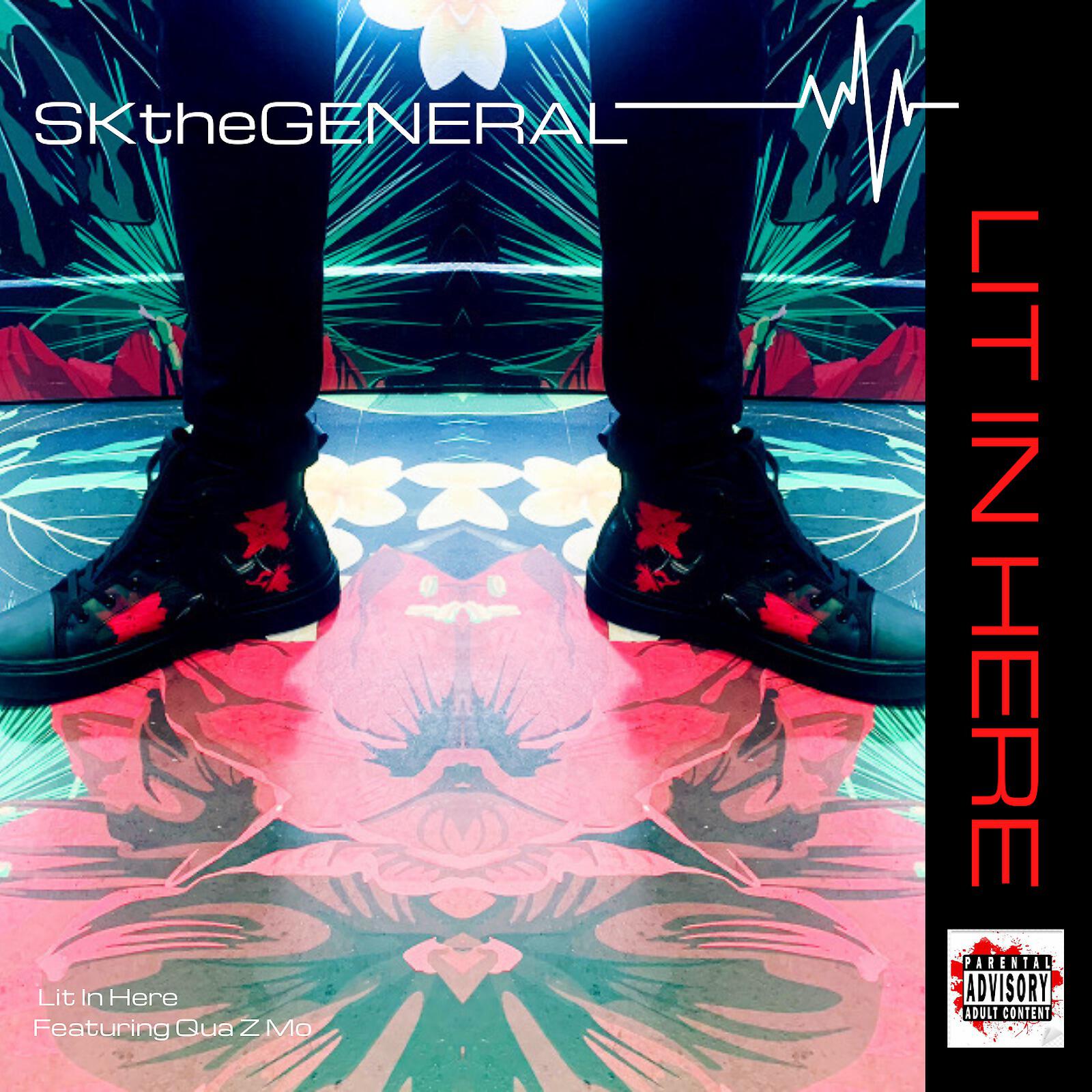 SKtheGENERAL - Lit in Here