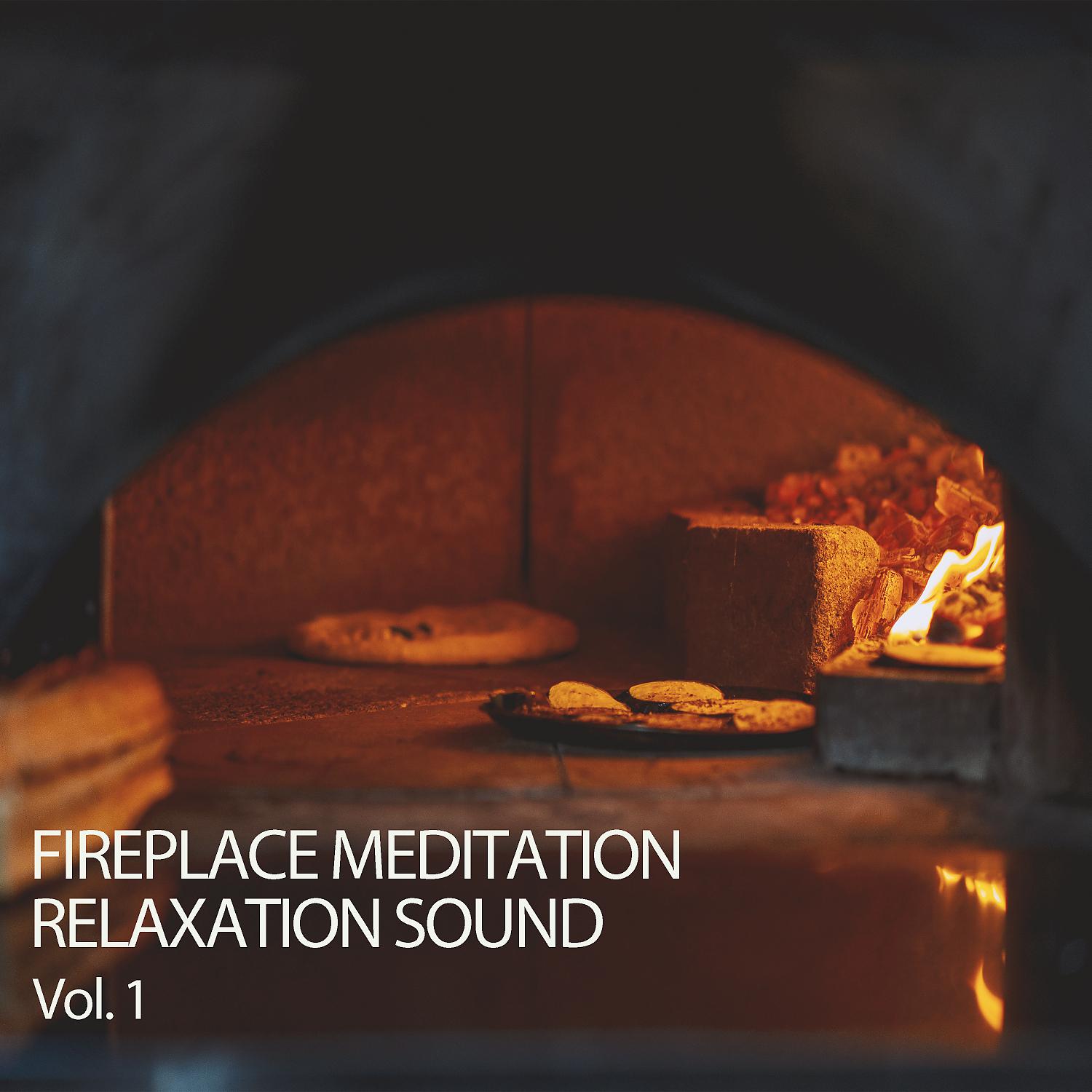 Постер альбома Fireplace Meditation: Relaxation Sound Vol. 1