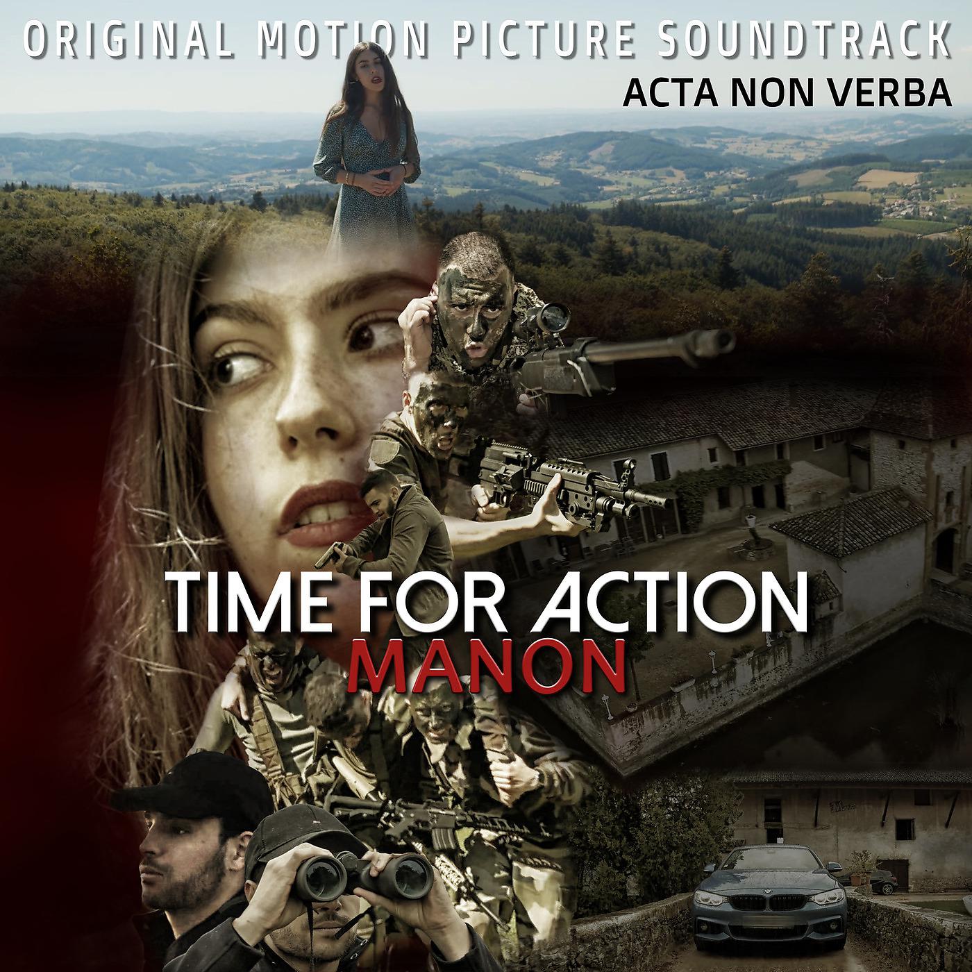 Постер альбома Acta Non Verba: Time for Action (Original Motion Picture Soundtrack)