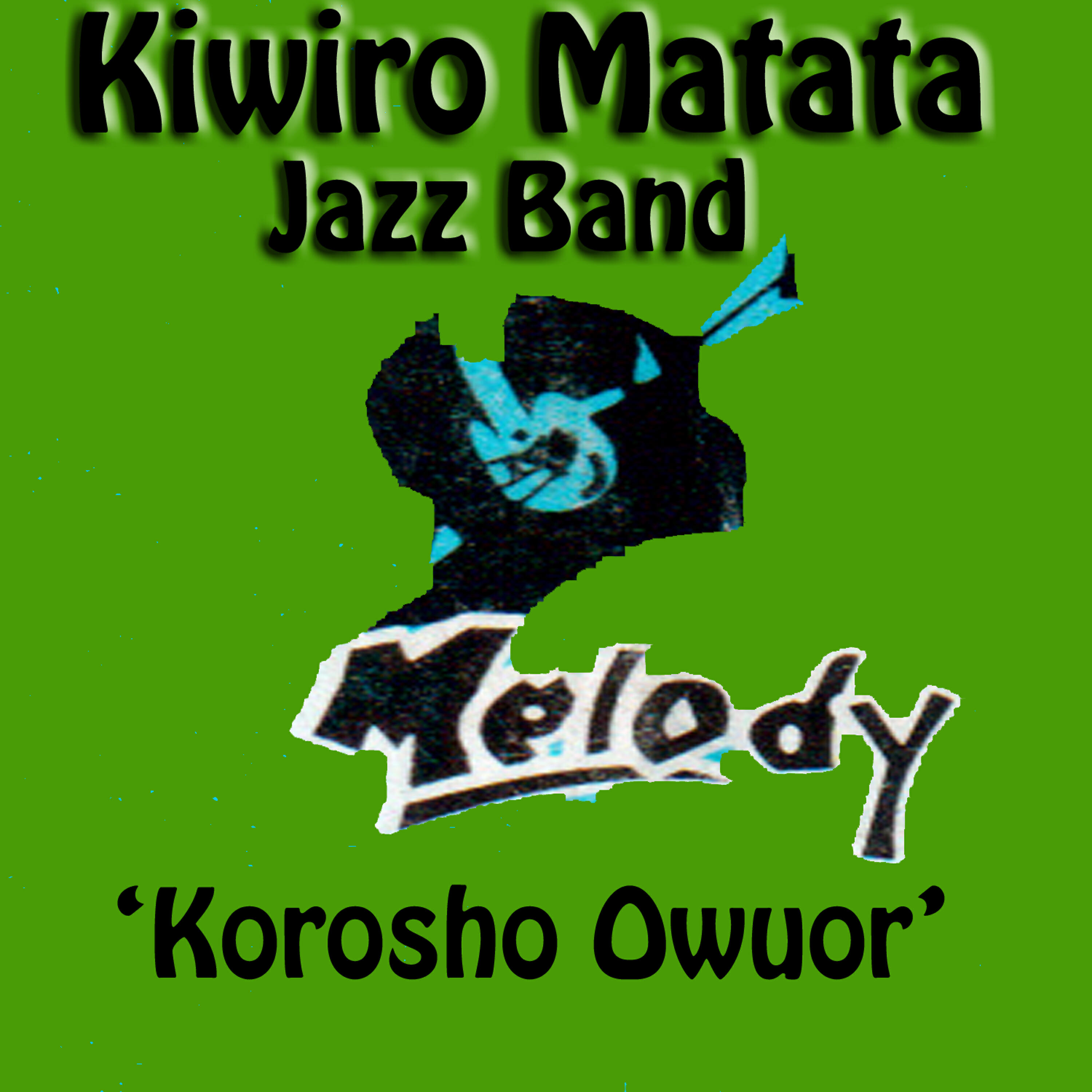 Kiwiro Matata Jazz Band - Ouma J. Matatu