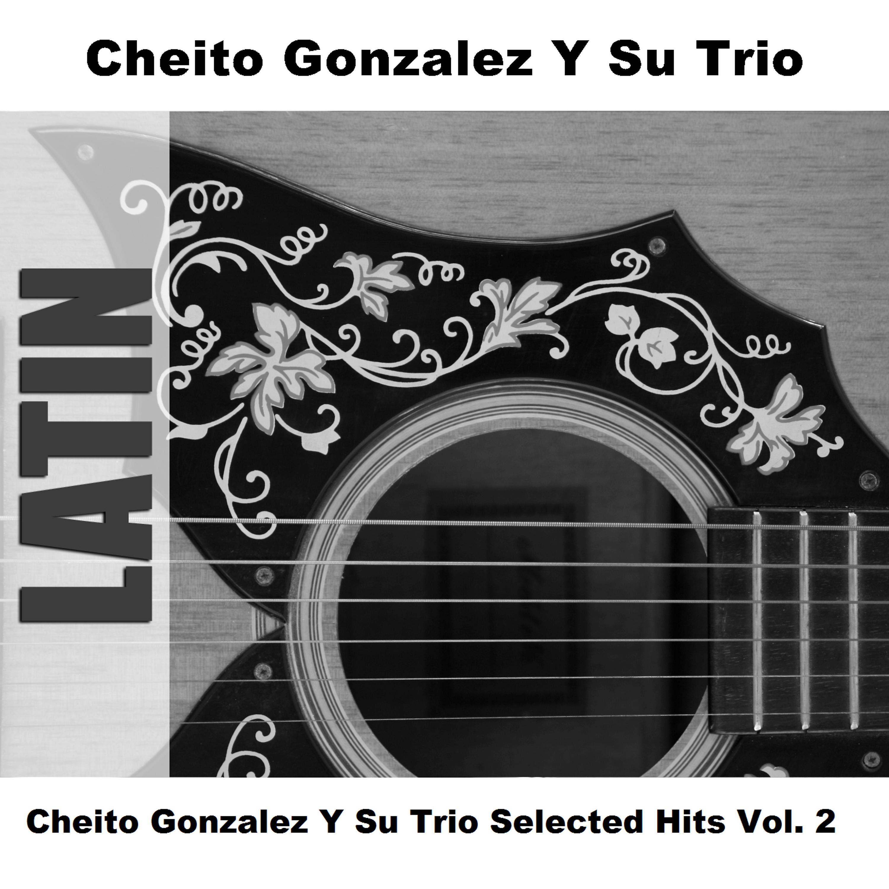 Постер альбома Cheito Gonzalez Y Su Trio Selected Hits Vol. 2