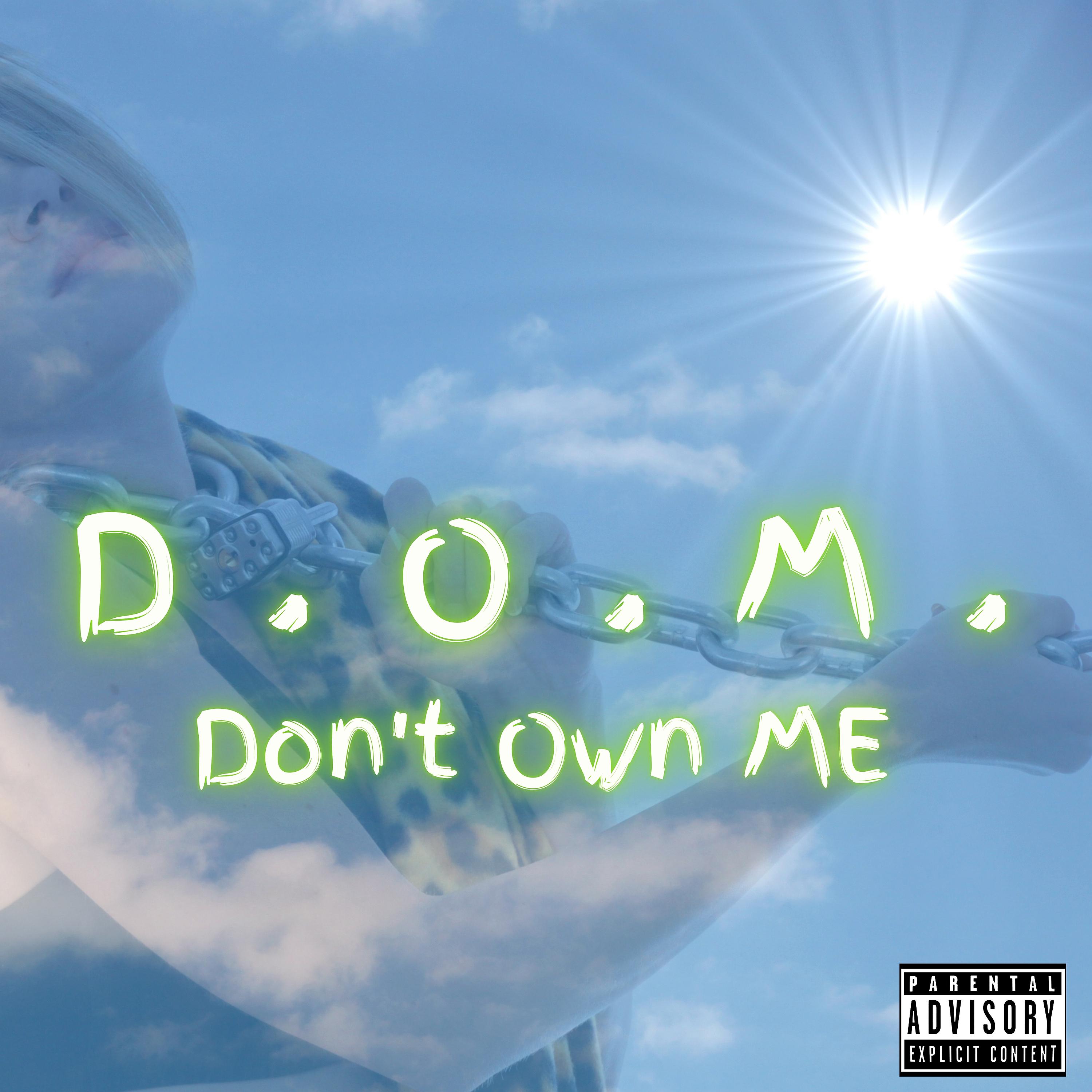 Постер альбома D.O.M. Don't Own Me (Single)
