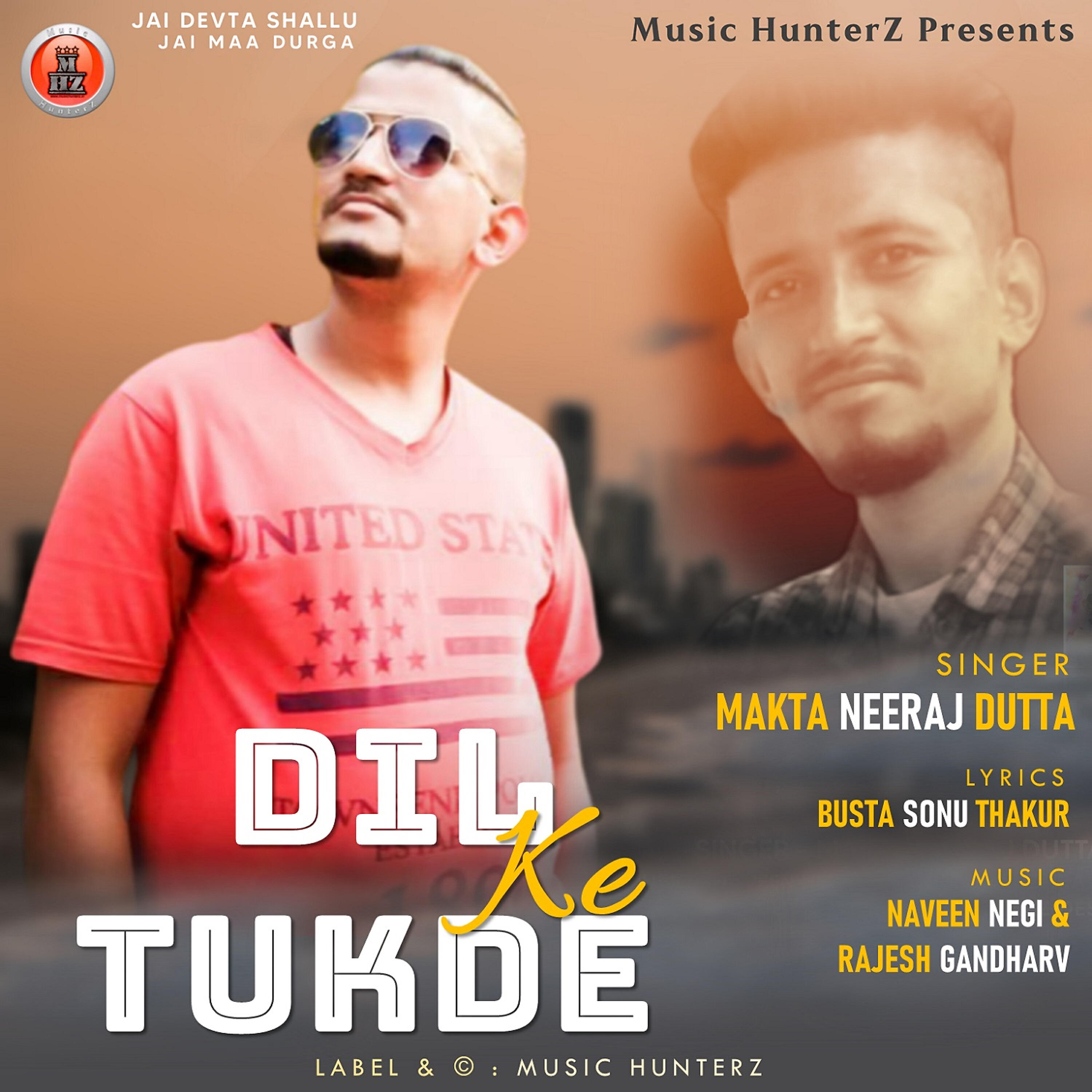 Makta Neeraj Dutta - Dil Ke Tukde
