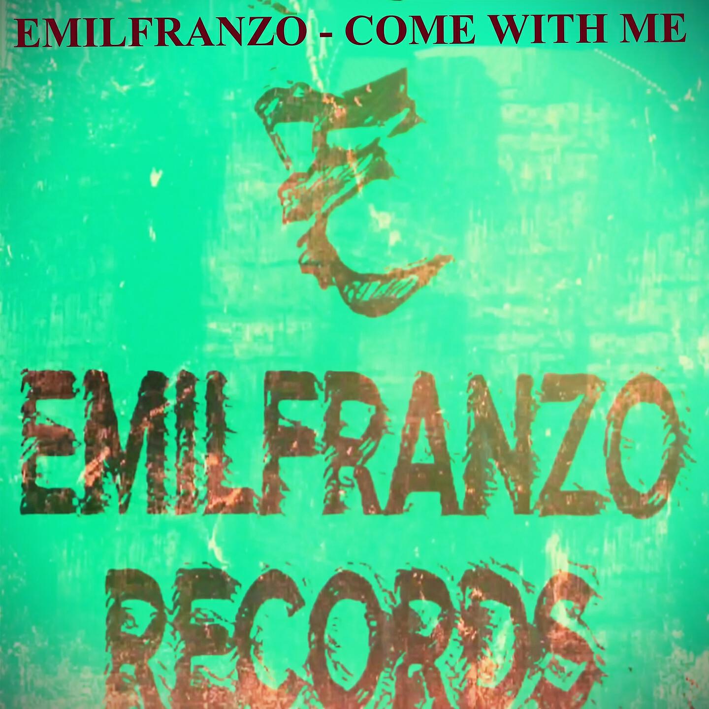 Emilfranzo - Come with Me