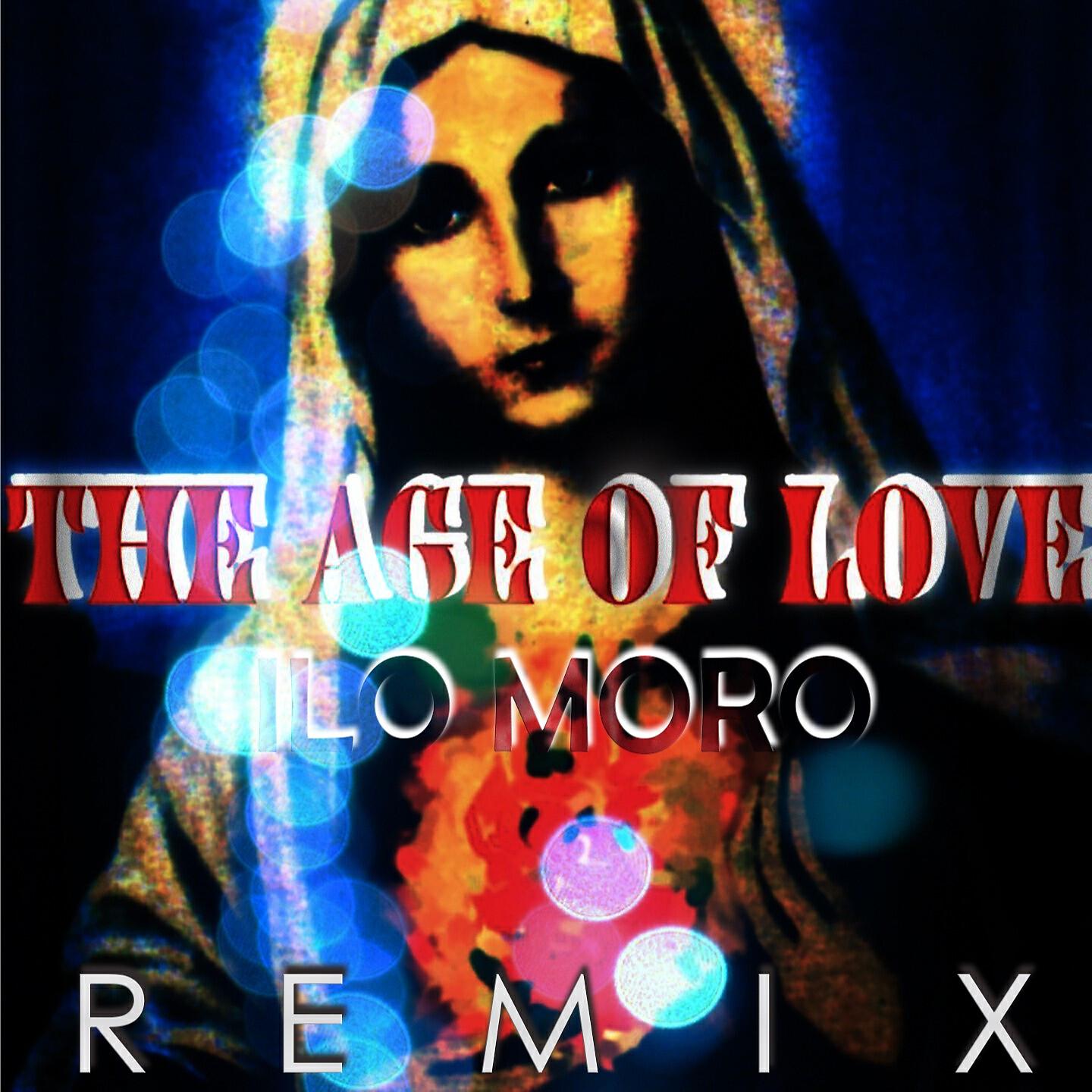 The Age of Love - Age of Love (Ilo Moro Remix)